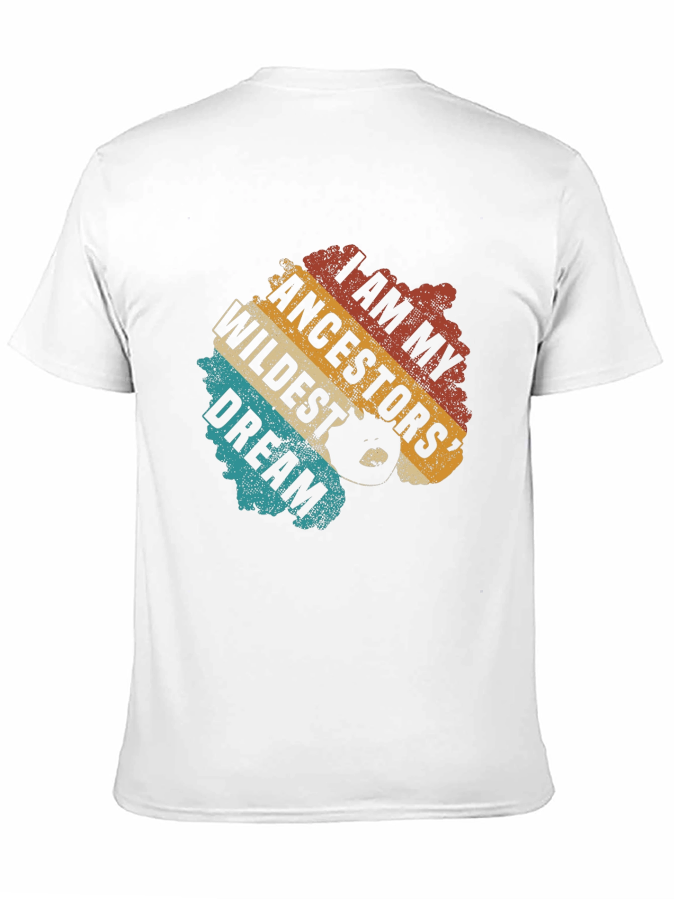 I Am My Ancestors Wildest Dream T-Shirt