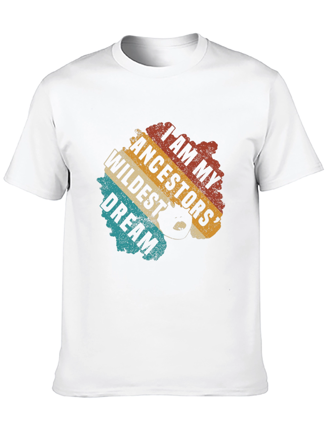 I Am My Ancestors Wildest Dream T-Shirt
