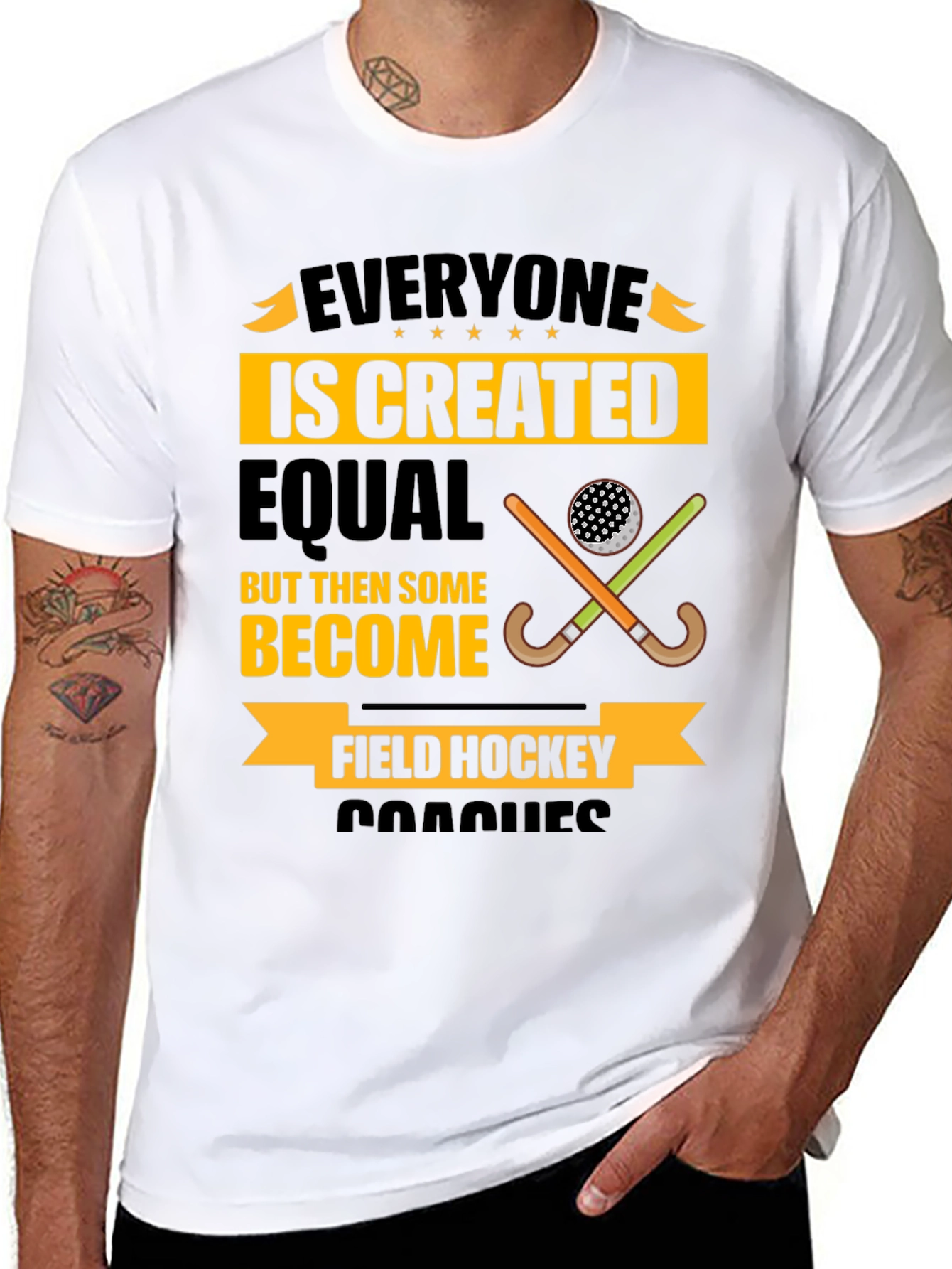 Field Hockey Coach T-Shirt - Everyone Is Created Equal