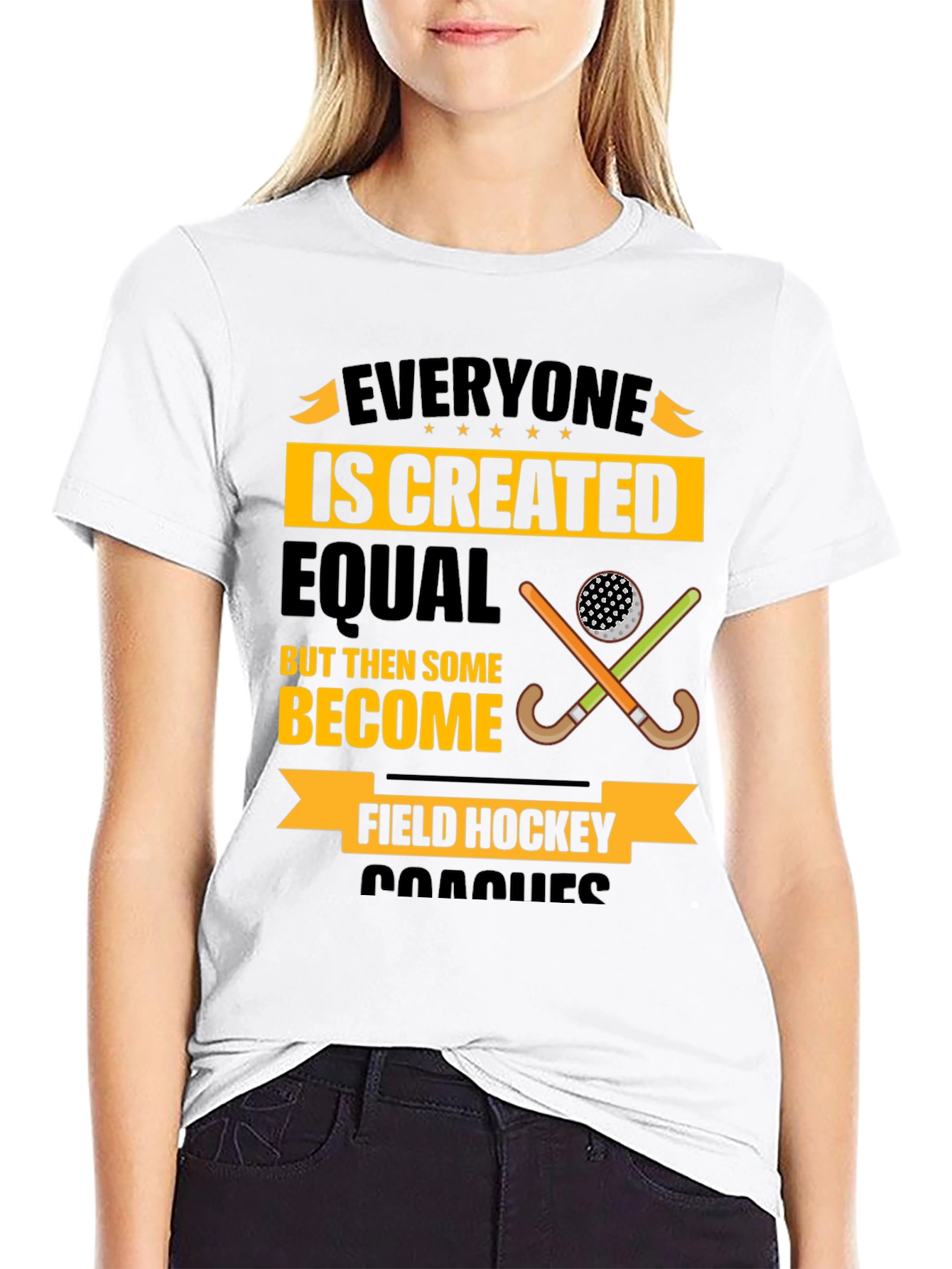 Field Hockey Coach T-Shirt - Everyone Is Created Equal