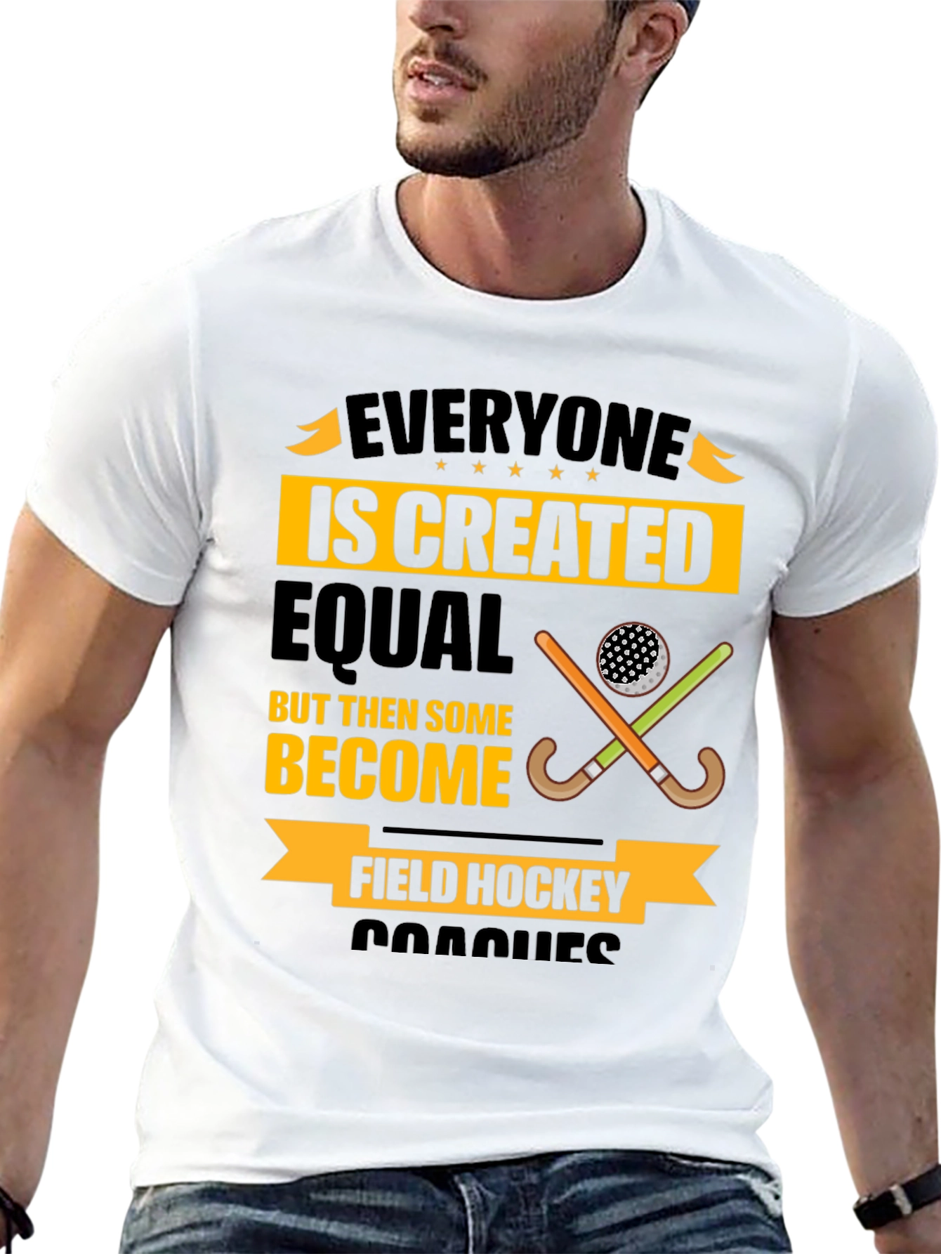 Field Hockey Coach T-Shirt - Everyone Is Created Equal