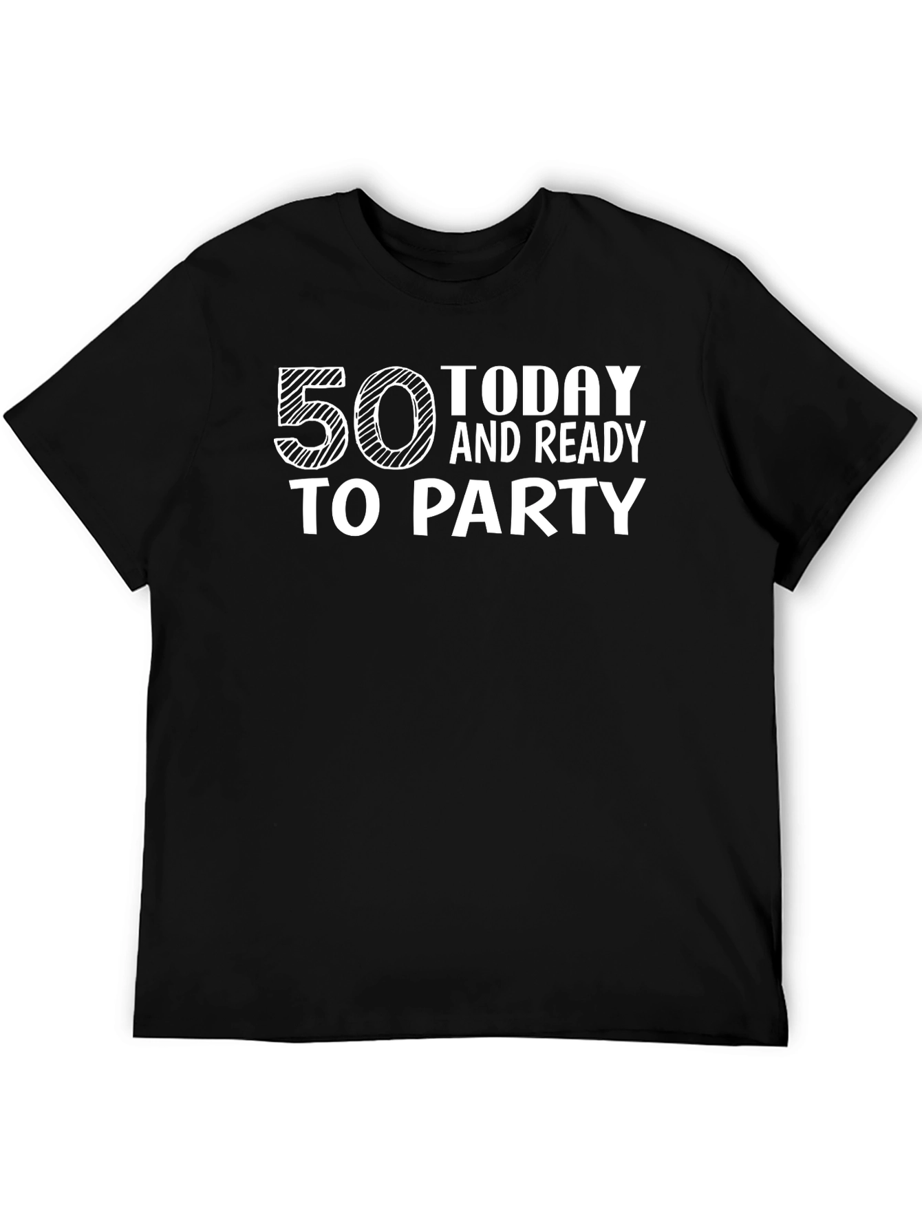 50 Today and Ready to Party T-Shirt