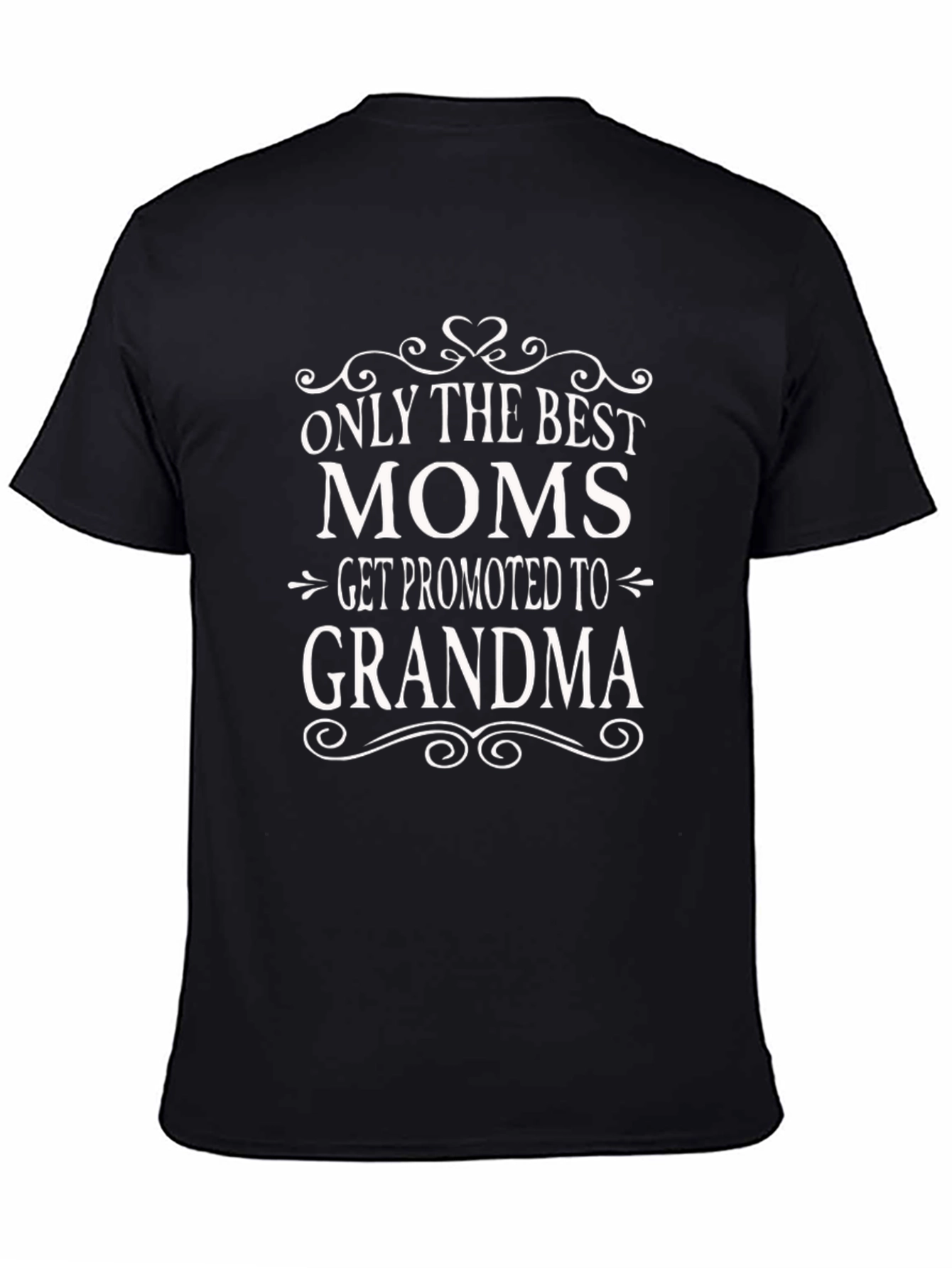 Best Moms Get Promoted to Grandma Black Tee