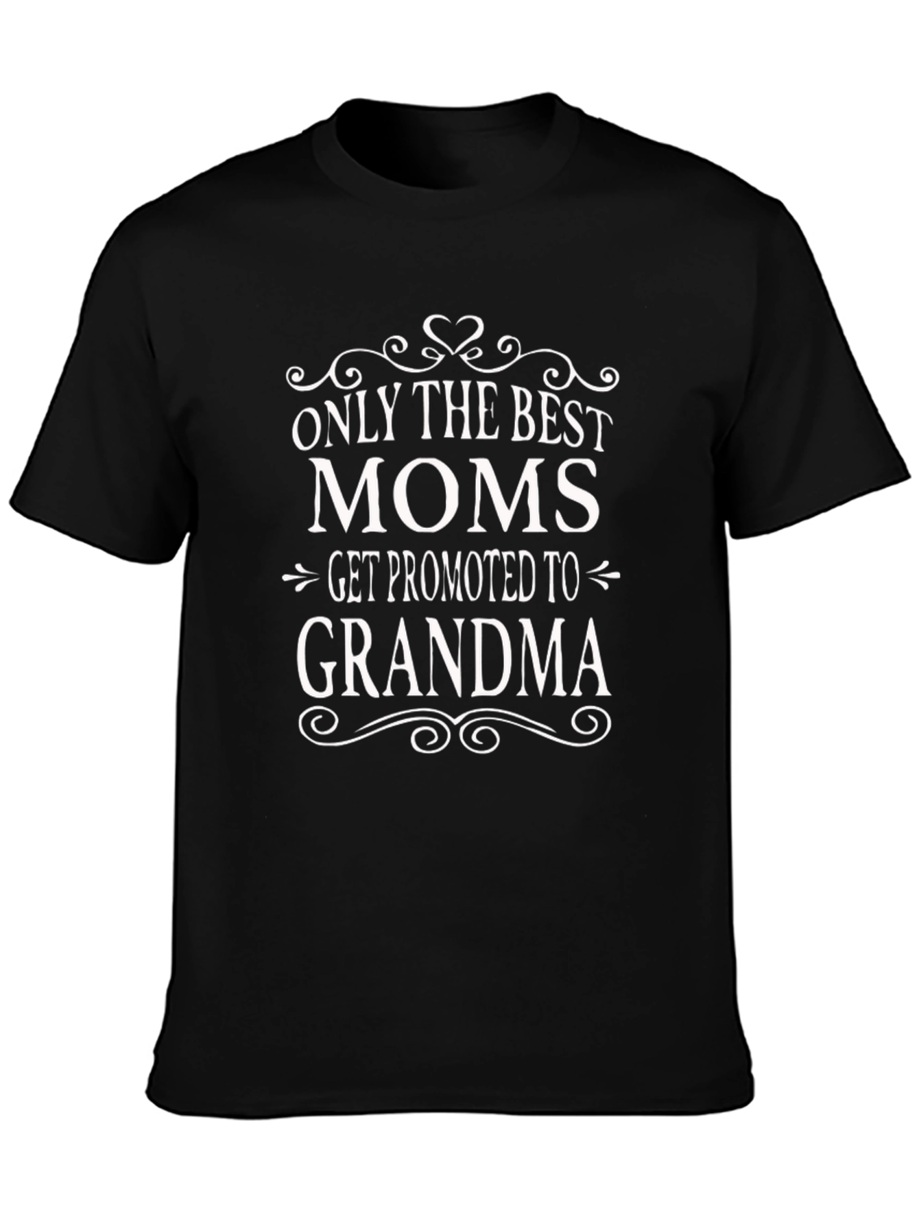 Best Moms Get Promoted to Grandma Black Tee
