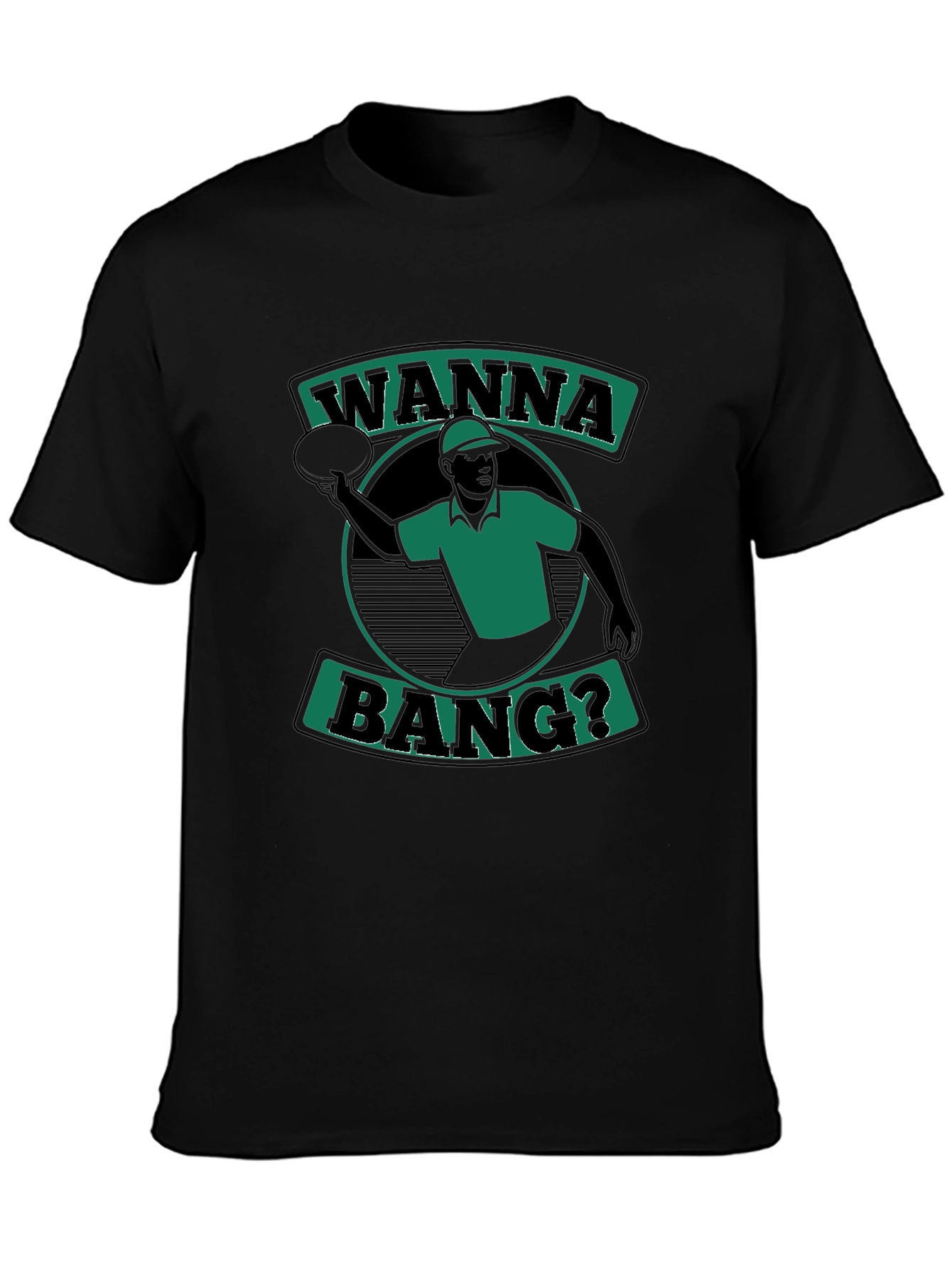 Wanna Bang? T-Shirt Black Short Sleeve Graphic Tee