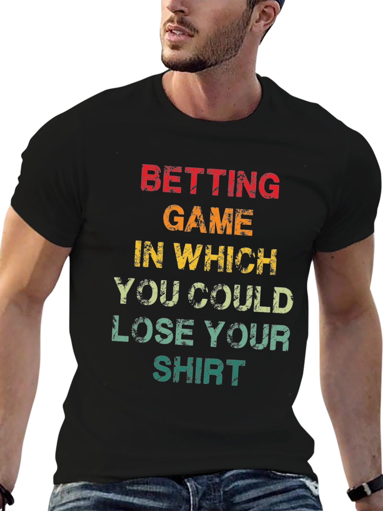 Betting Game T-Shirt - Lose Your Shirt Fun Tee!