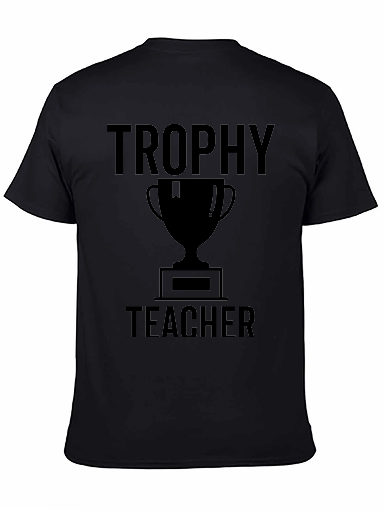 Trophy Teacher T-Shirt