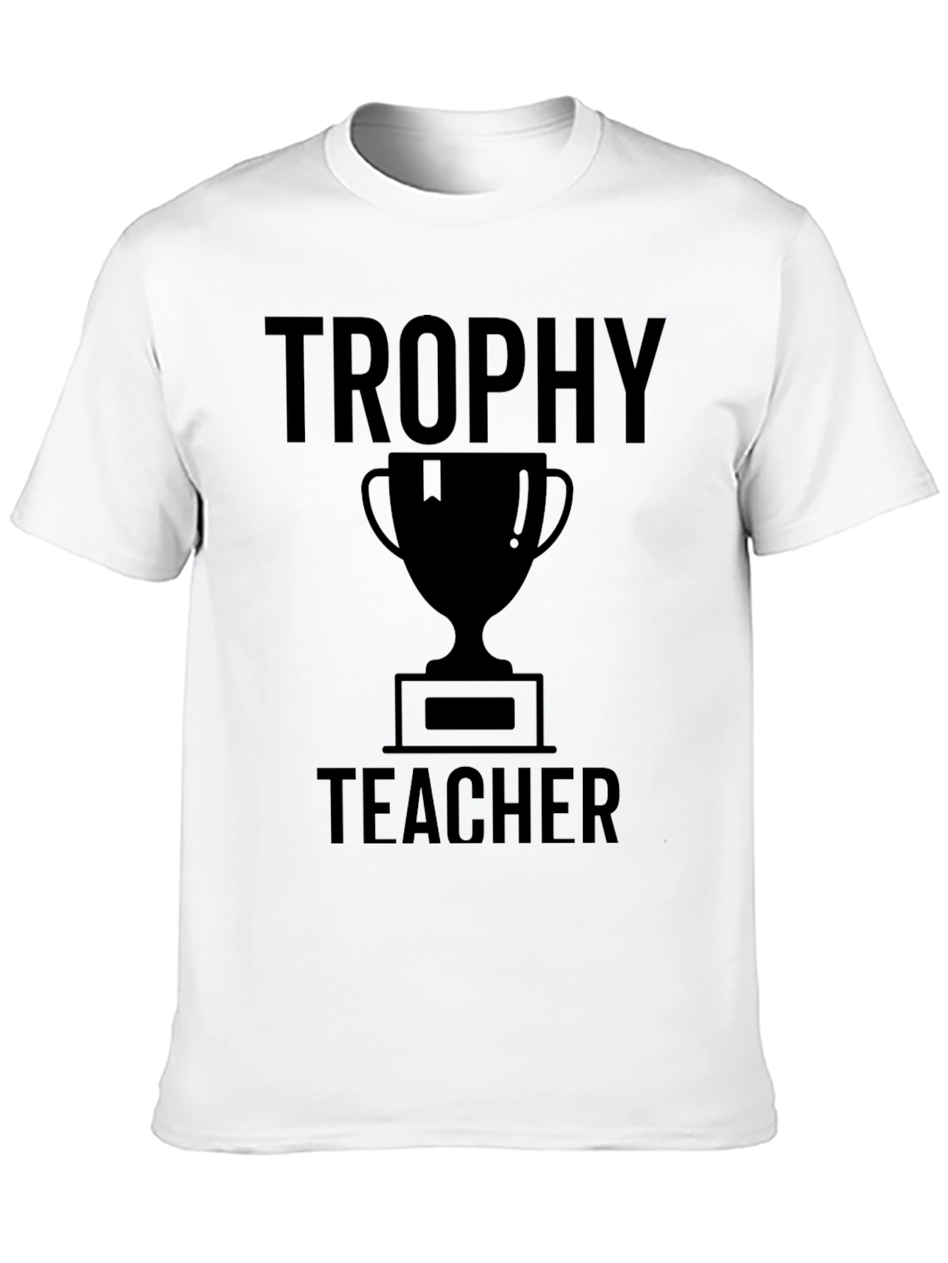 Trophy Teacher T-Shirt