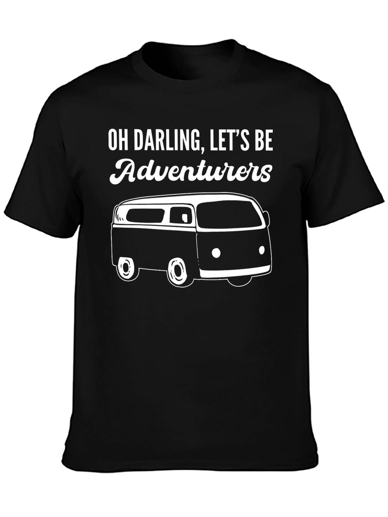 Adventure Awaits - Oh Darling Lets Be Adventurers T-Shirt