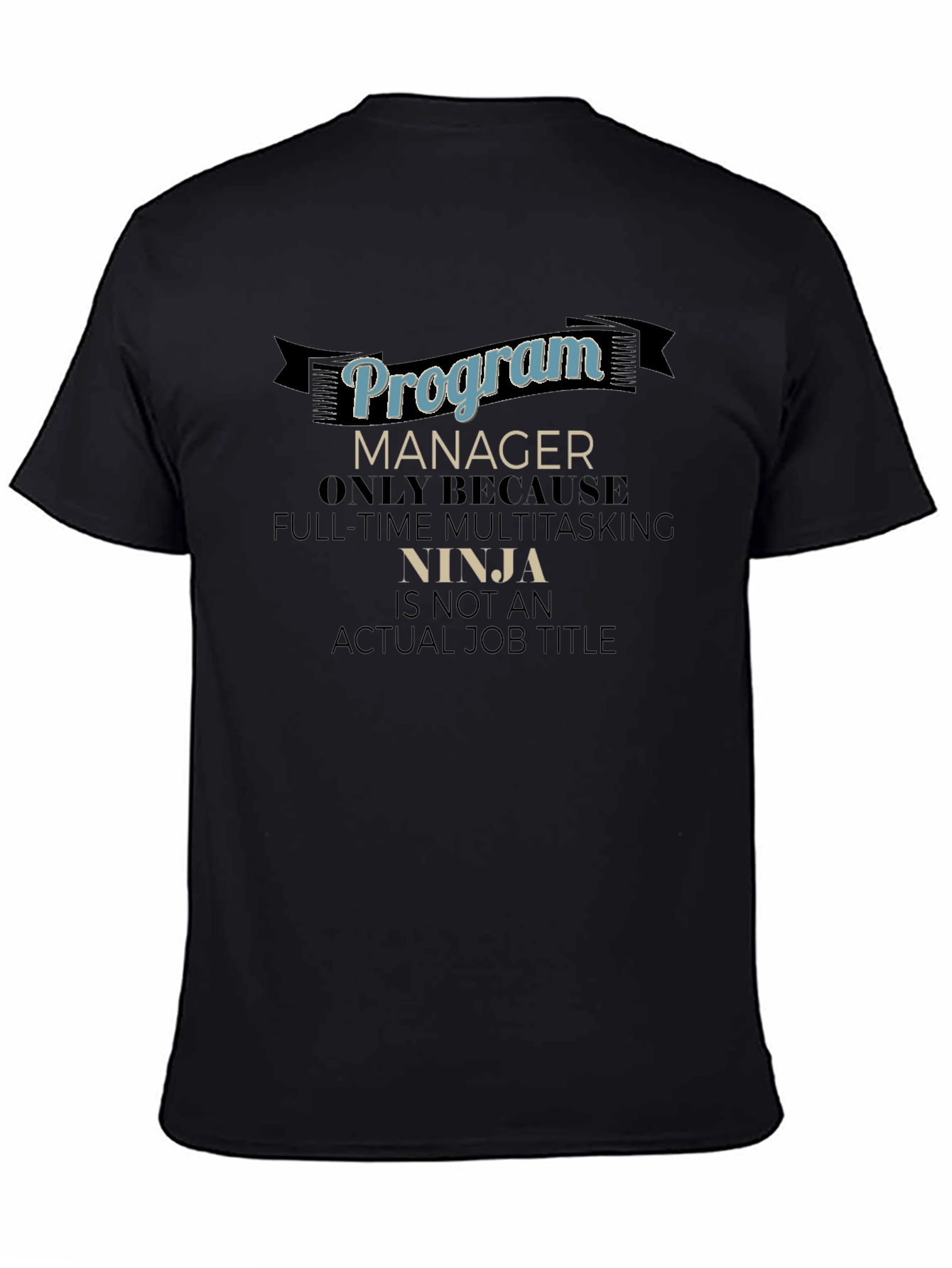 Program Manager Ninja T-Shirt