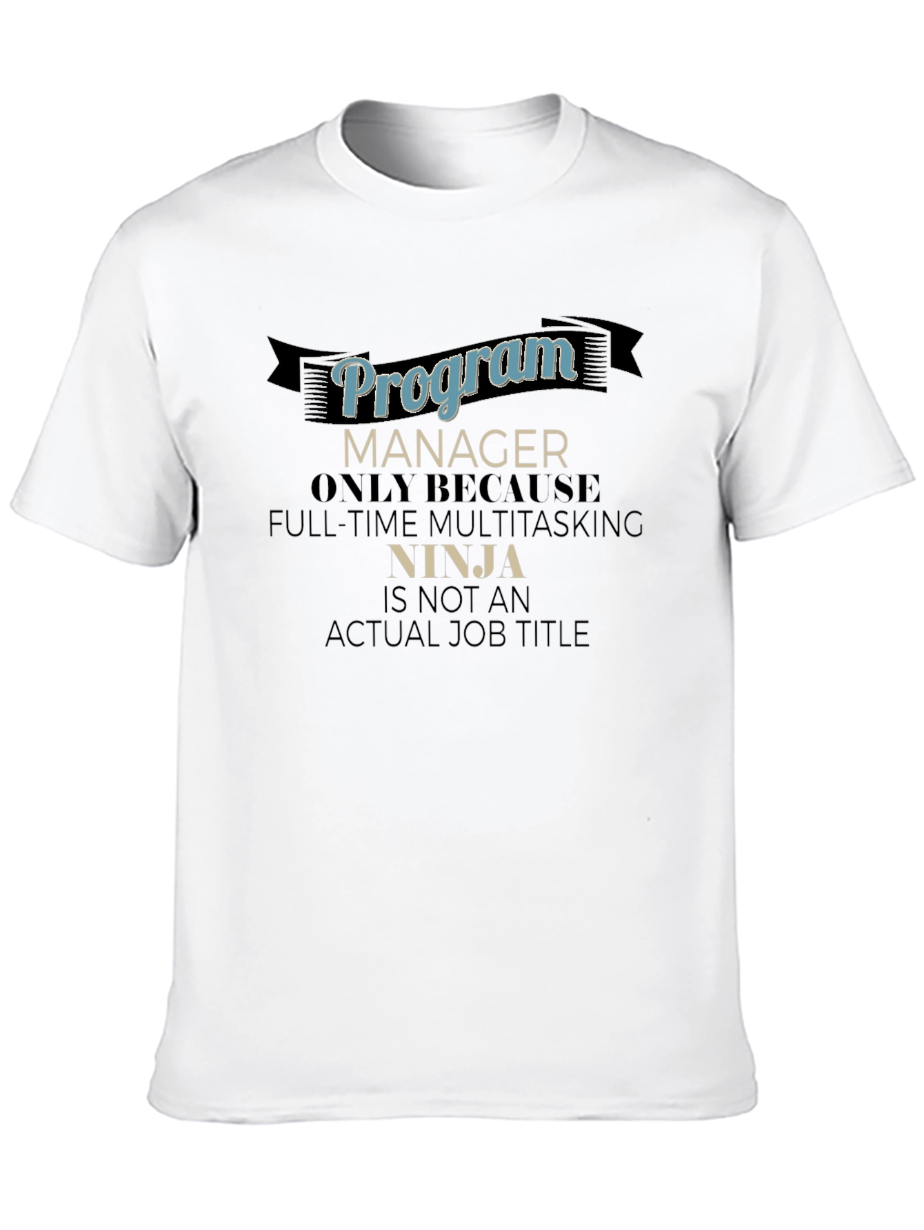 Program Manager Ninja T-Shirt