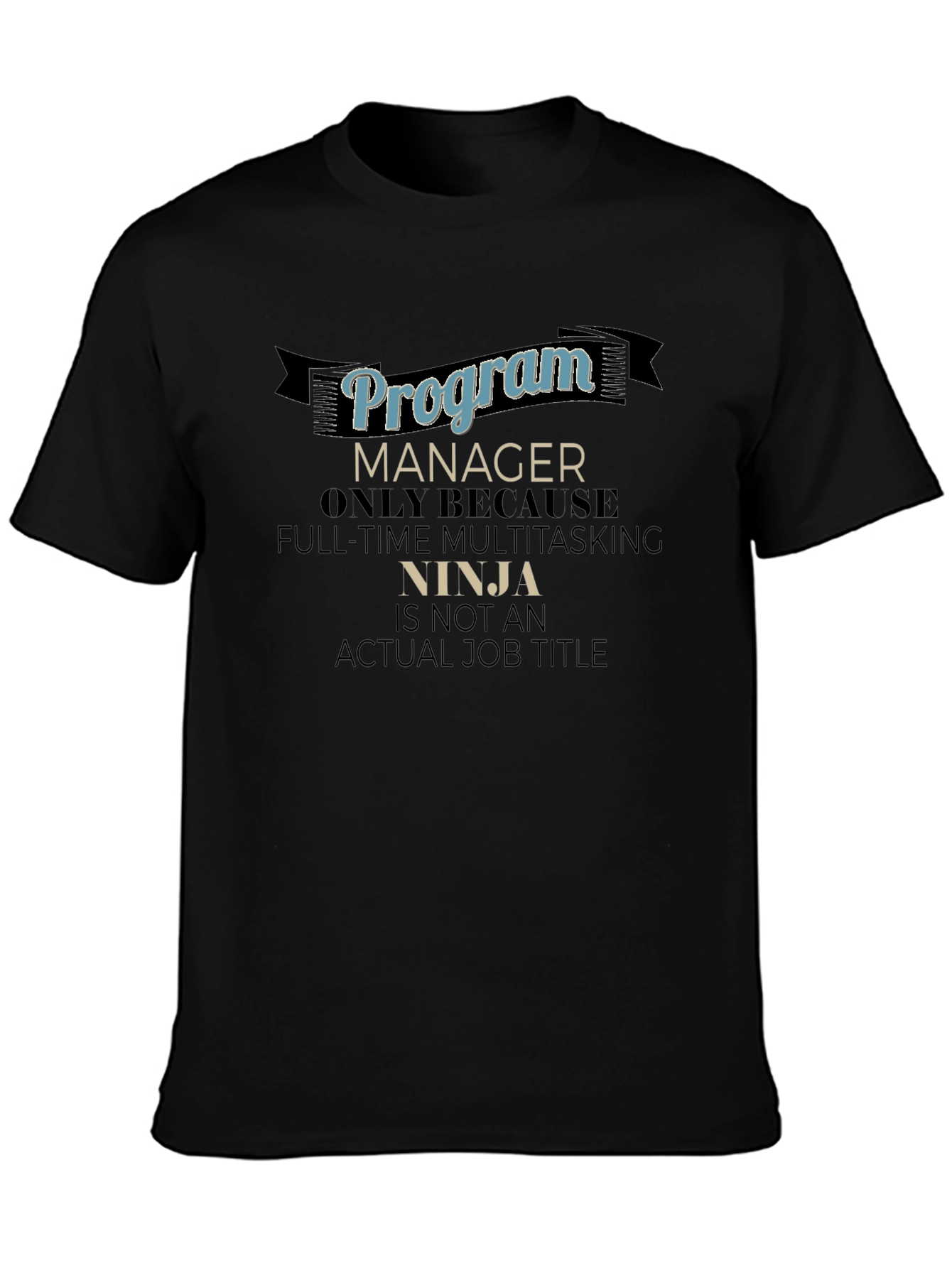 Program Manager Ninja T-Shirt