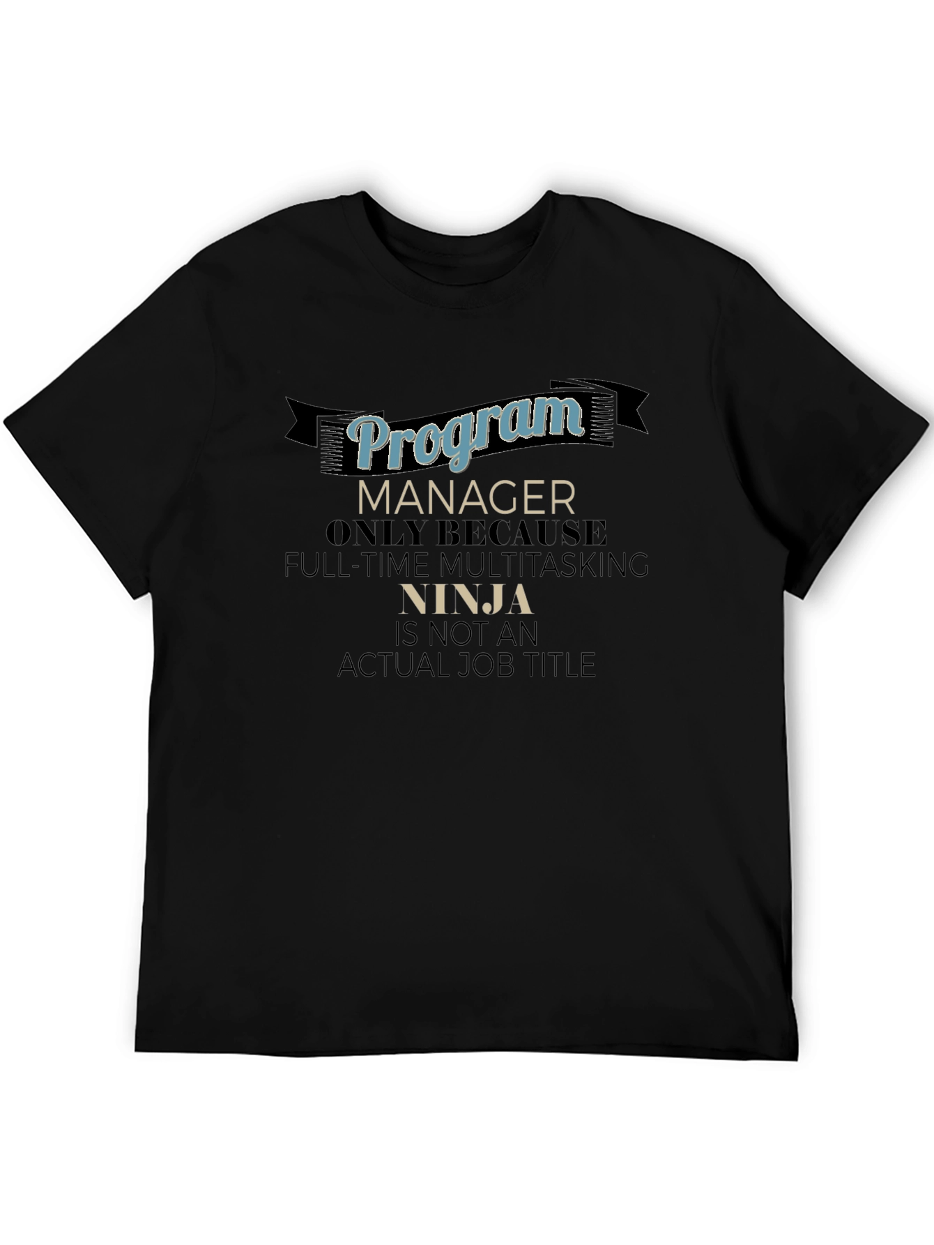 Program Manager Ninja T-Shirt