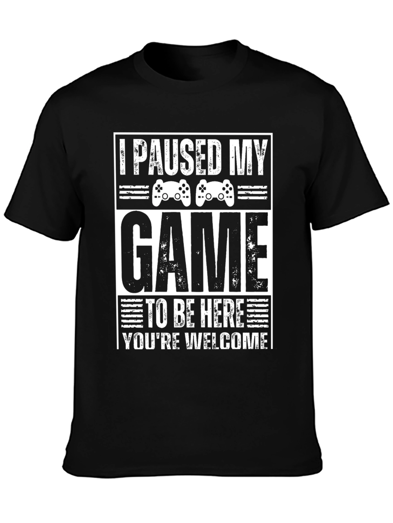 I Paused My Game To Be Here Graphic Tee