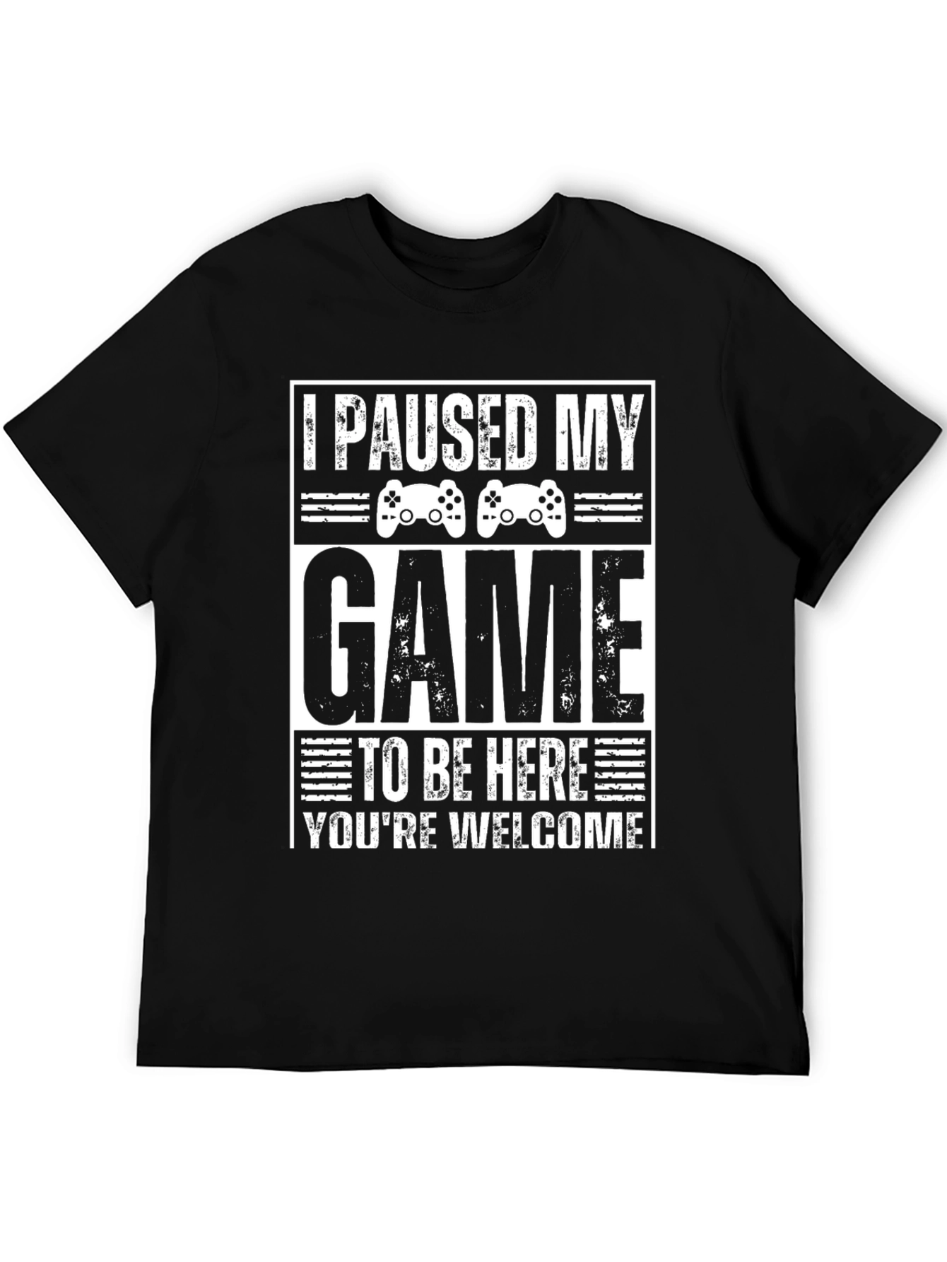 I Paused My Game To Be Here Graphic Tee