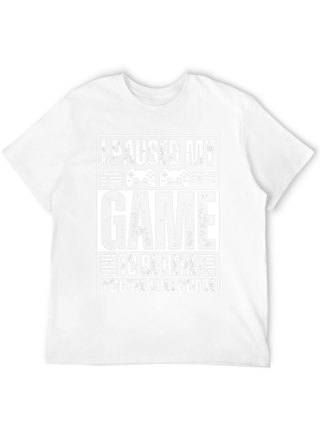 I Paused My Game To Be Here Graphic Tee