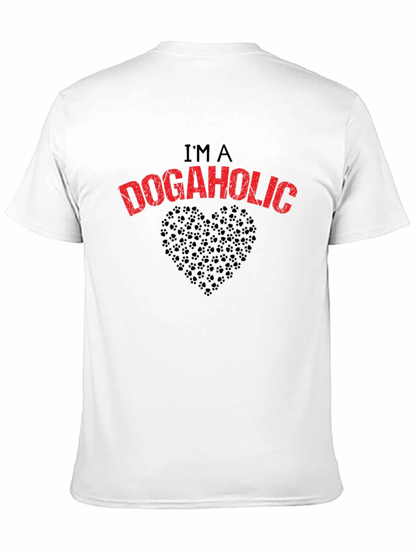 Im a Dogaholic T-Shirt - Dog Lover Tee