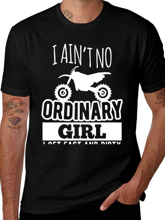 I Aint No Ordinary Girl T-Shirt - Motorcycle Lover