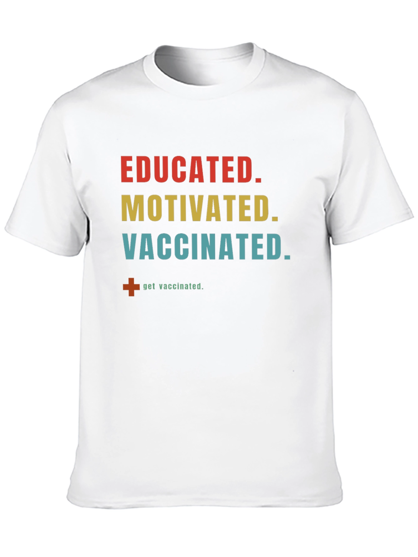 Educated Motivated Vaccinated T-Shirt