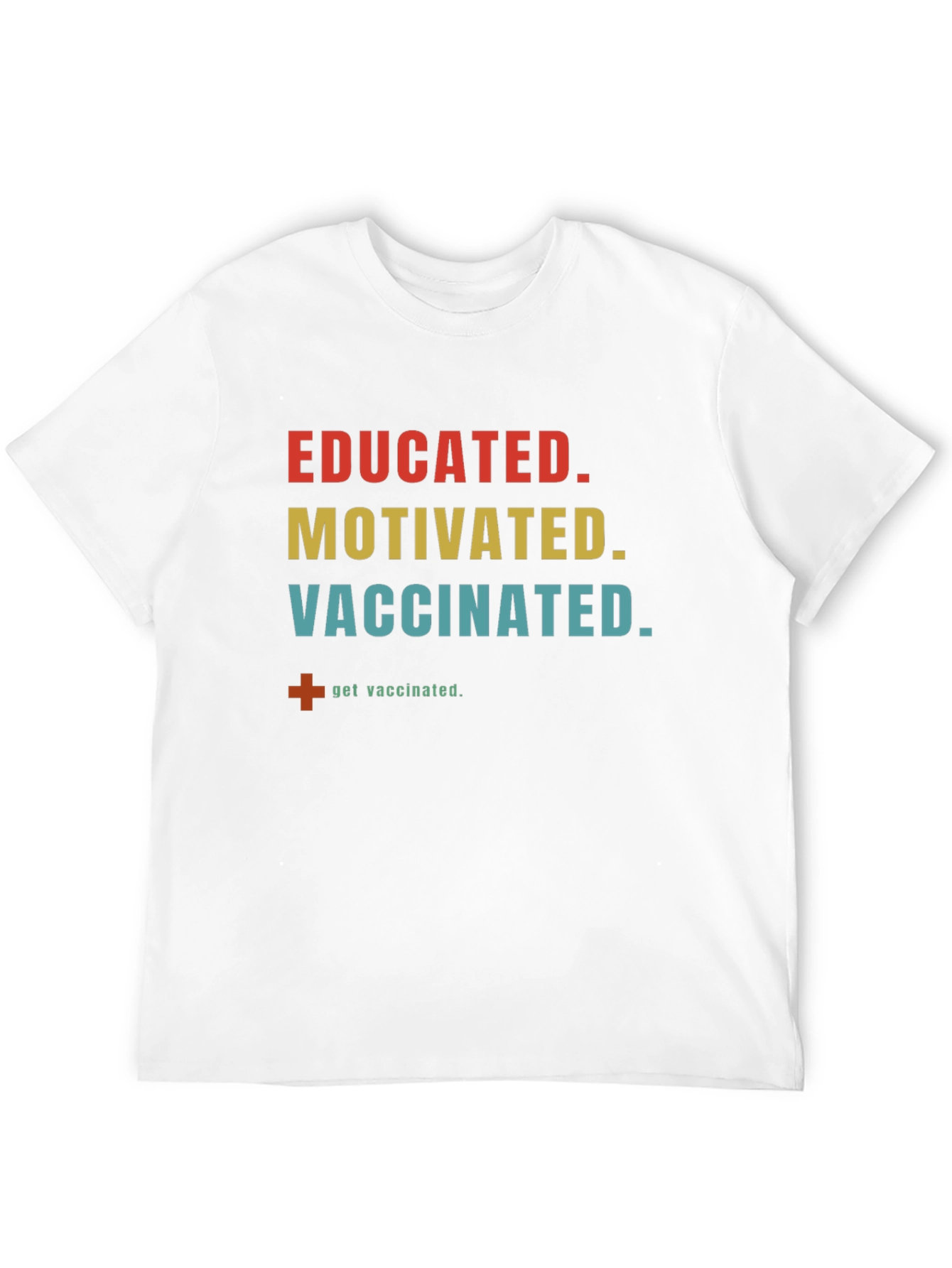 Educated Motivated Vaccinated T-Shirt
