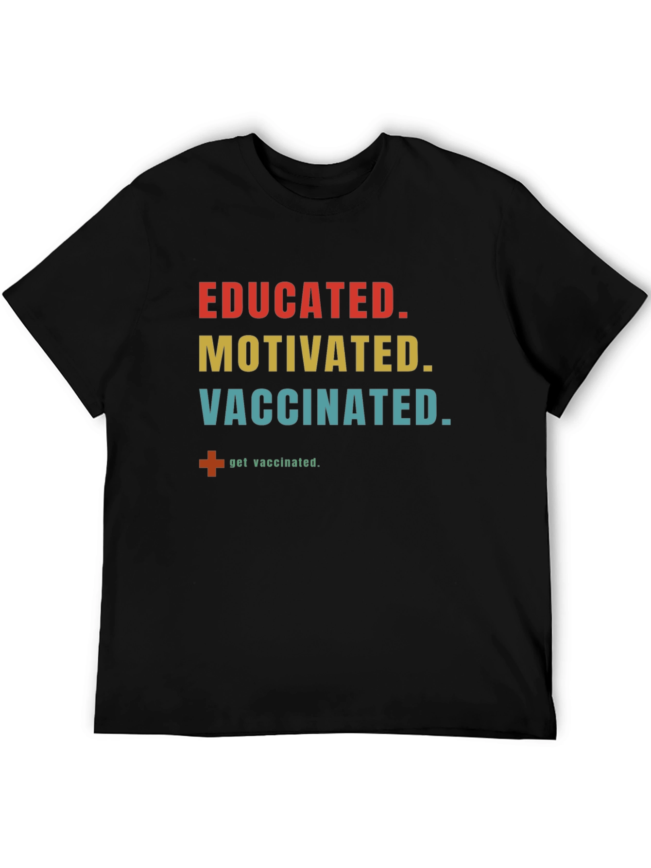 Educated Motivated Vaccinated T-Shirt