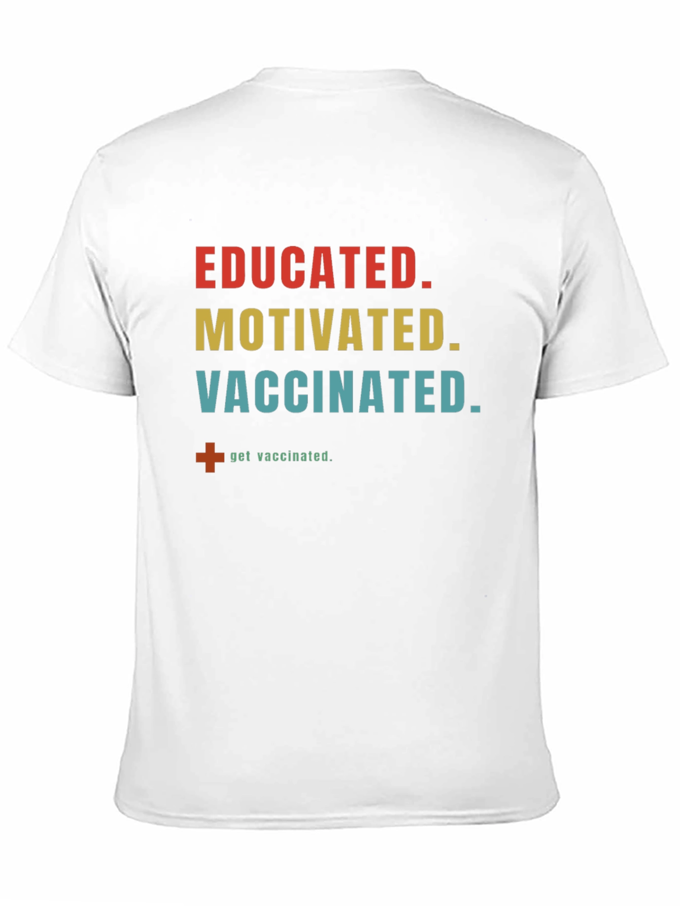 Educated Motivated Vaccinated T-Shirt