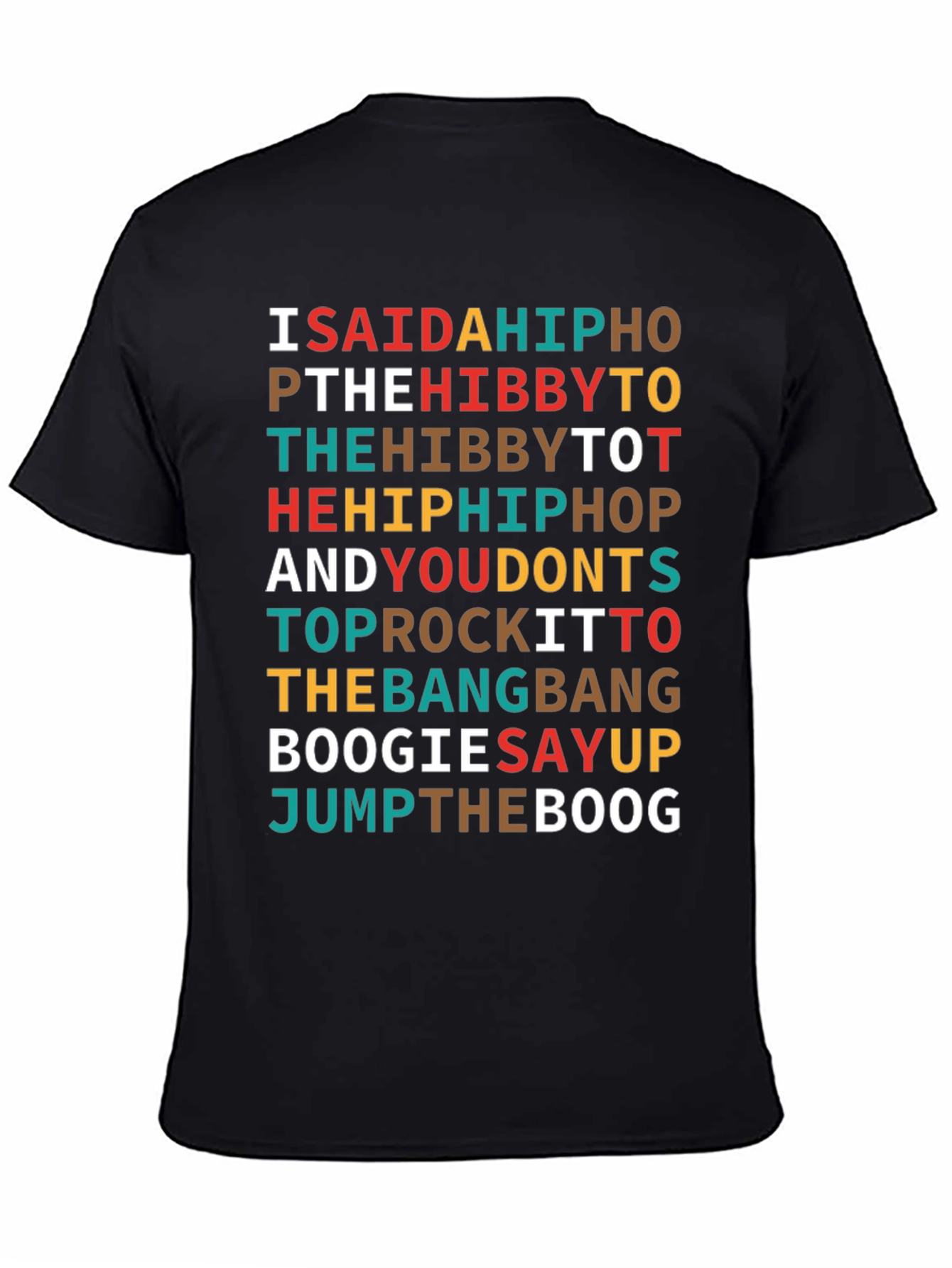 I Said a Hip Hop T-Shirt