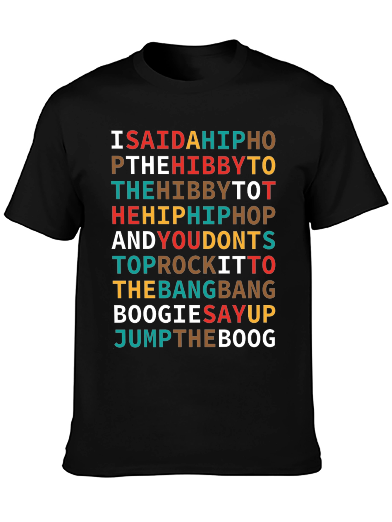 I Said a Hip Hop T-Shirt