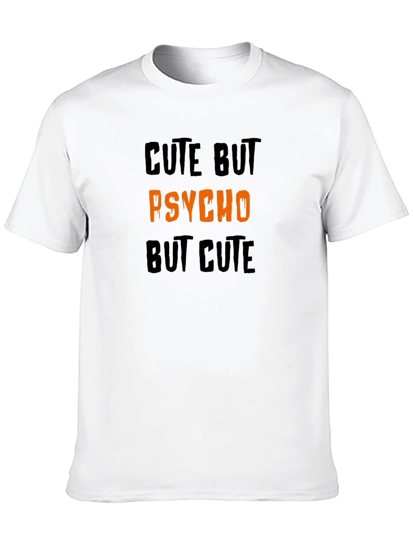 Cute But Psycho But Cute Graphic Tee