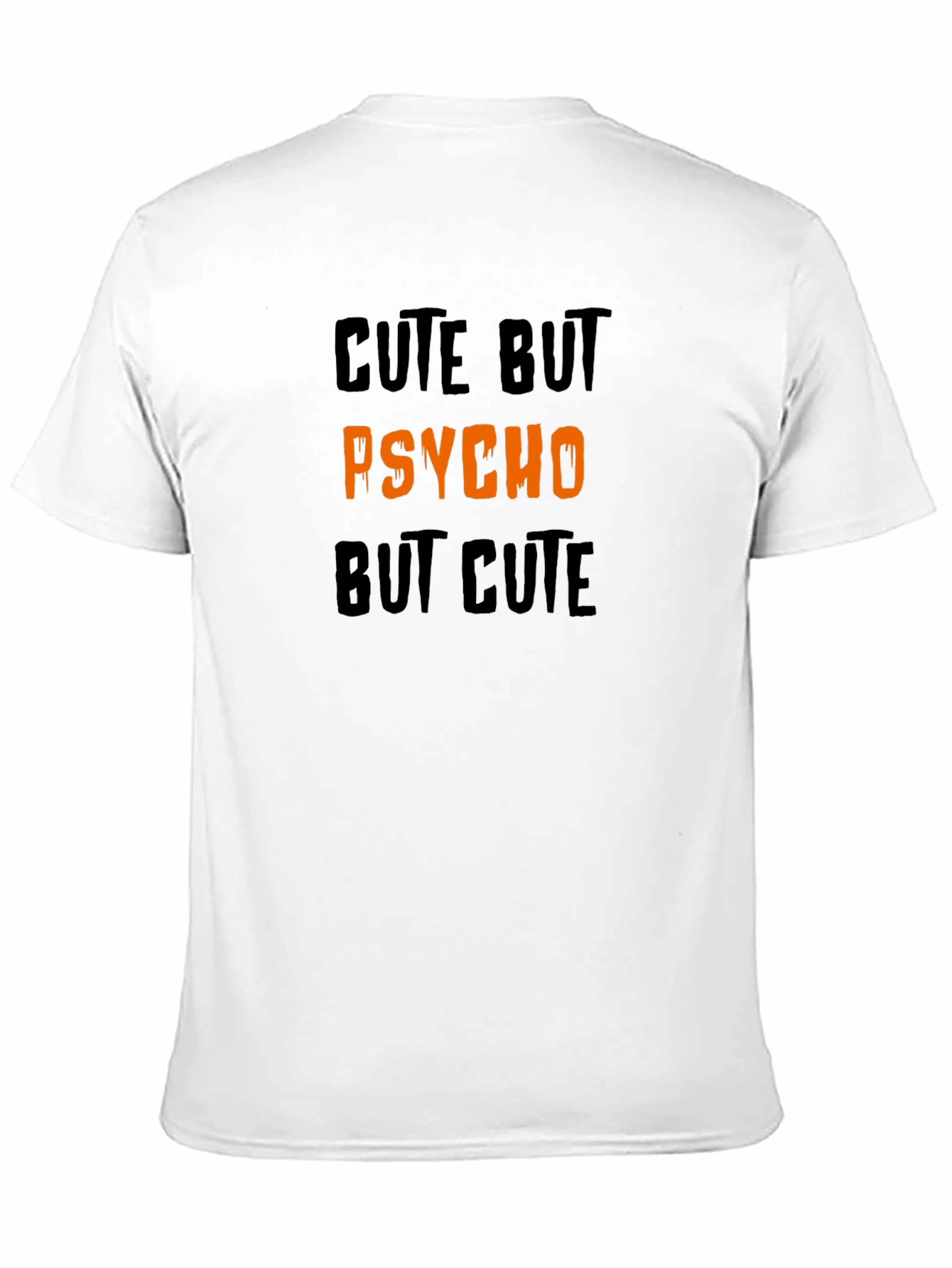 Cute But Psycho But Cute Graphic Tee