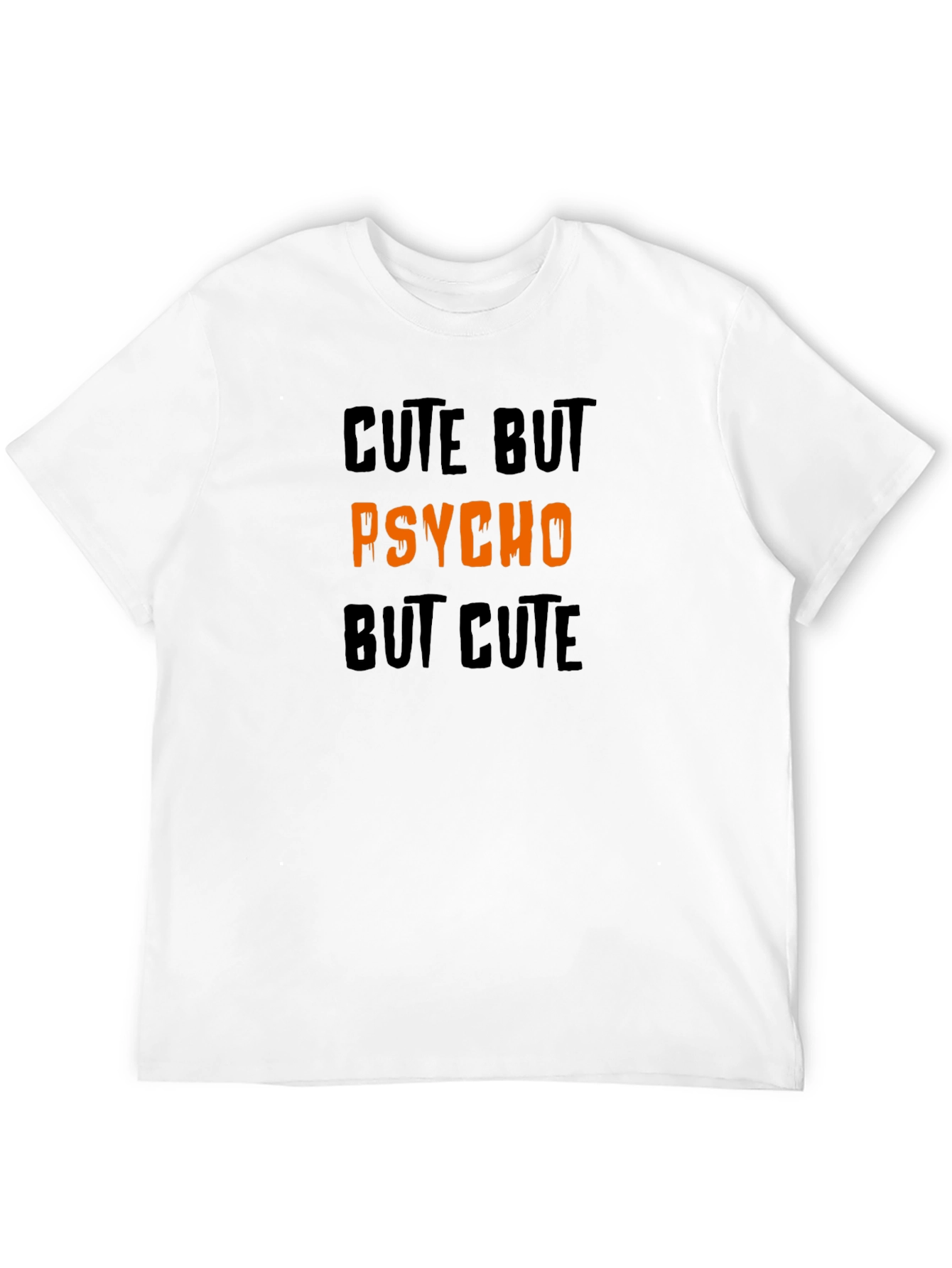 Cute But Psycho But Cute Graphic Tee