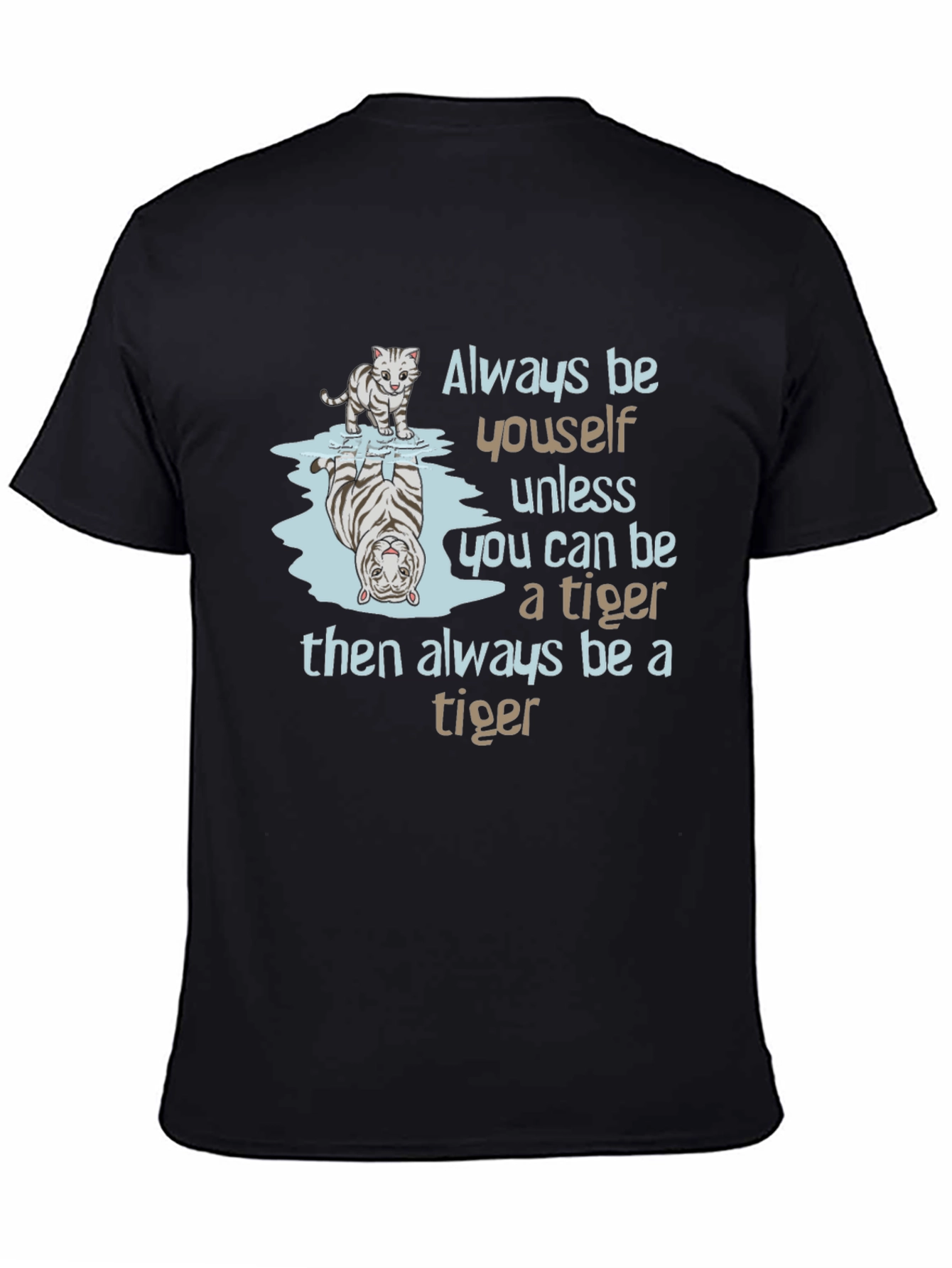 Be a Tiger Graphic Tee