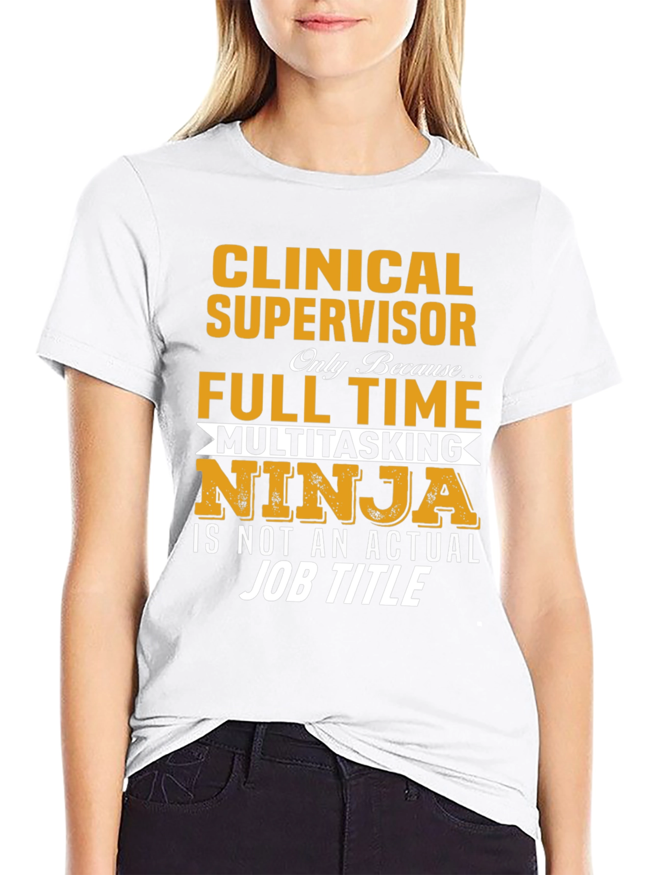 Clinical Supervisor T-Shirt - Full Time Multitasking Ninja