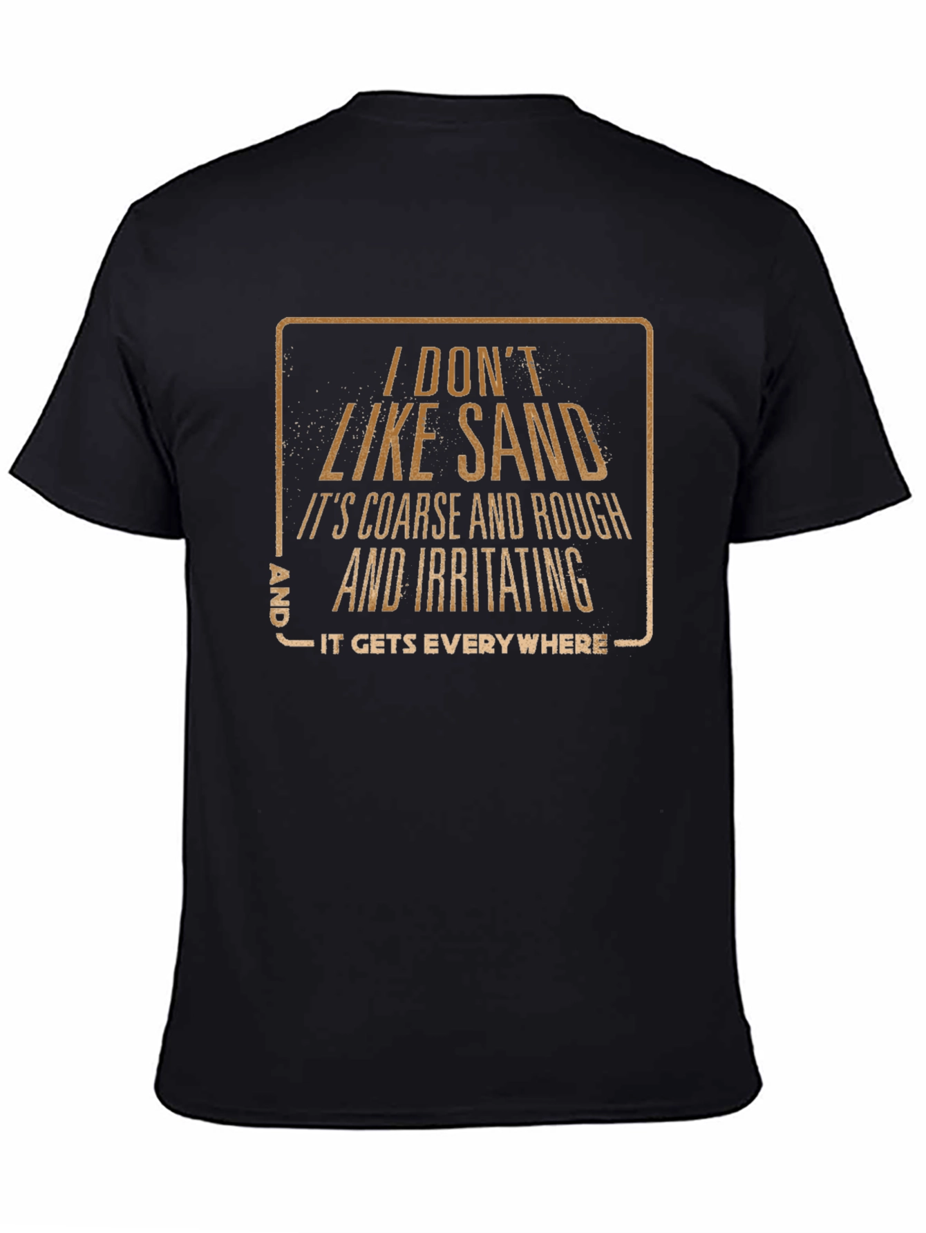 I Dont Like Sand T-Shirt