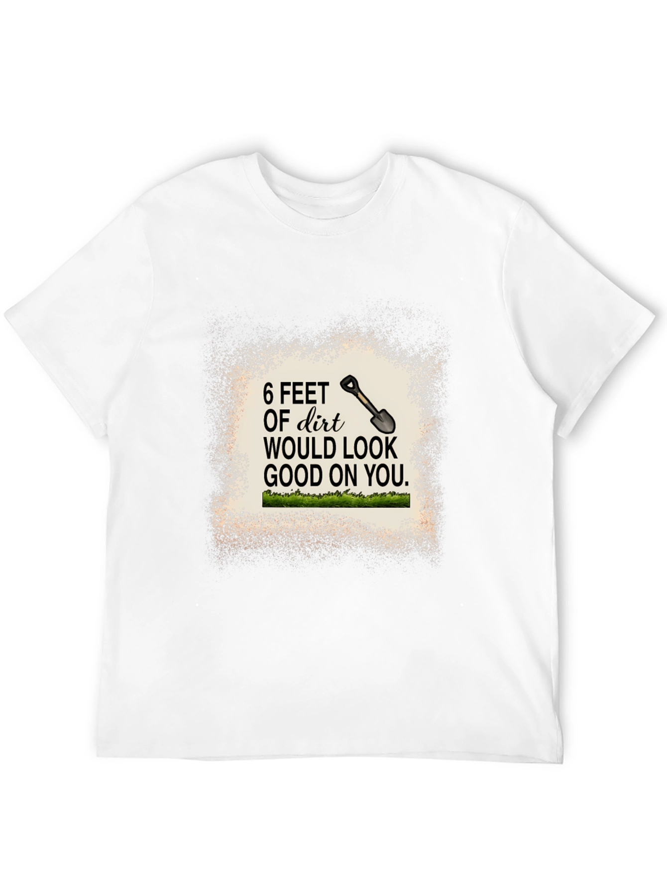 6 Feet of Dirt Graphic Tee