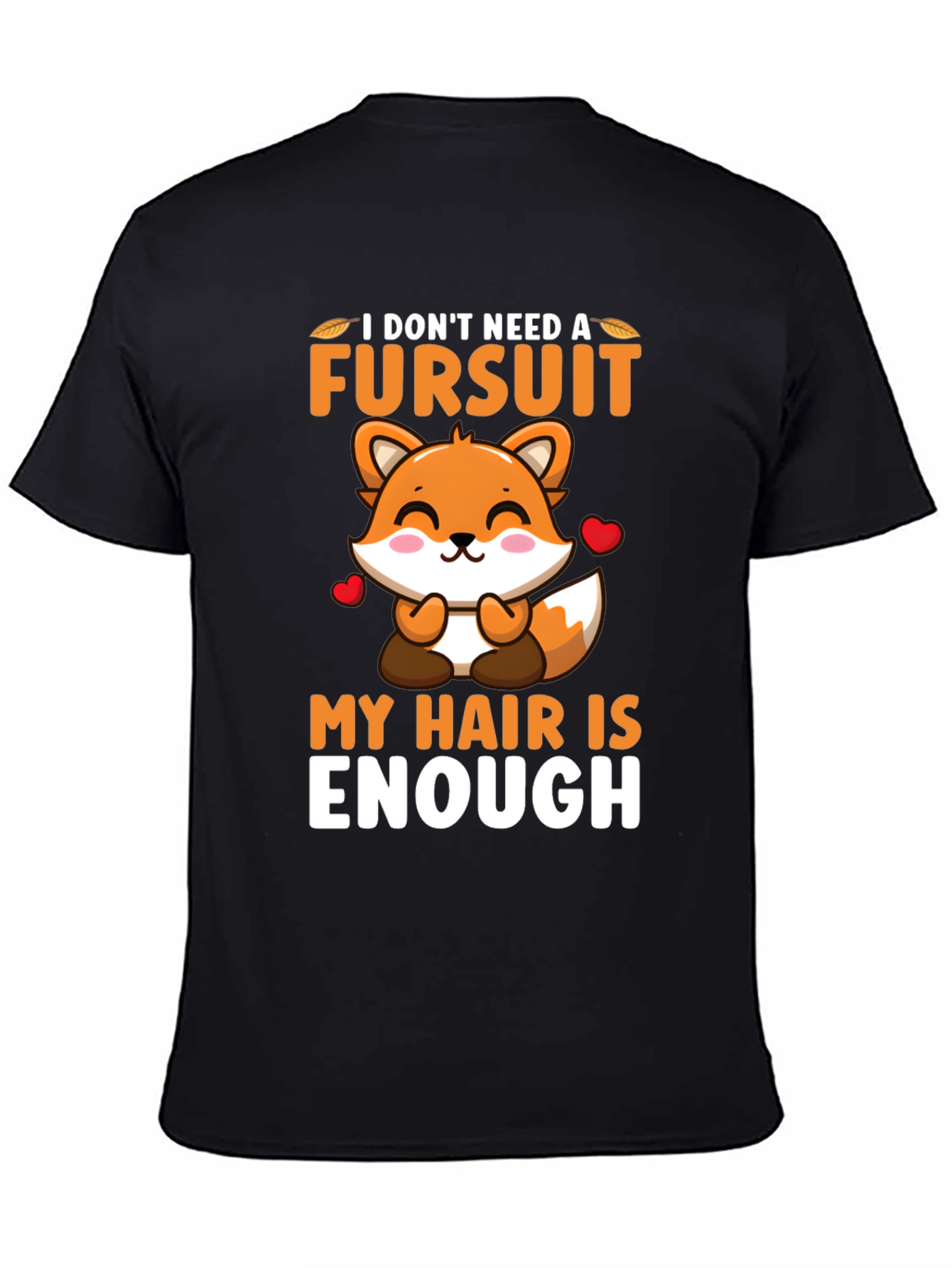 Funny Fursuit Graphic T-Shirt - Hair is Enough!