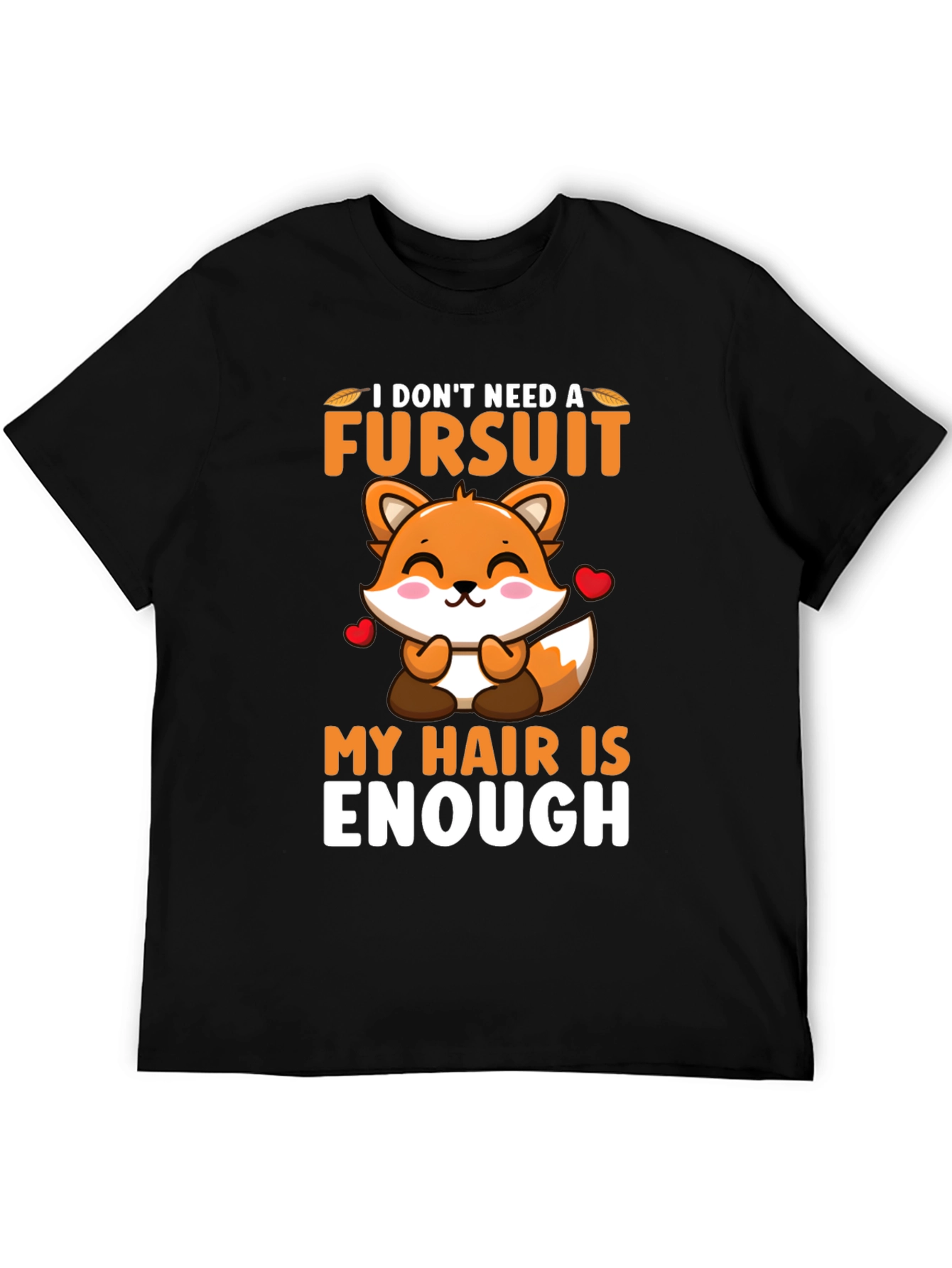 Funny Fursuit Graphic T-Shirt - Hair is Enough!