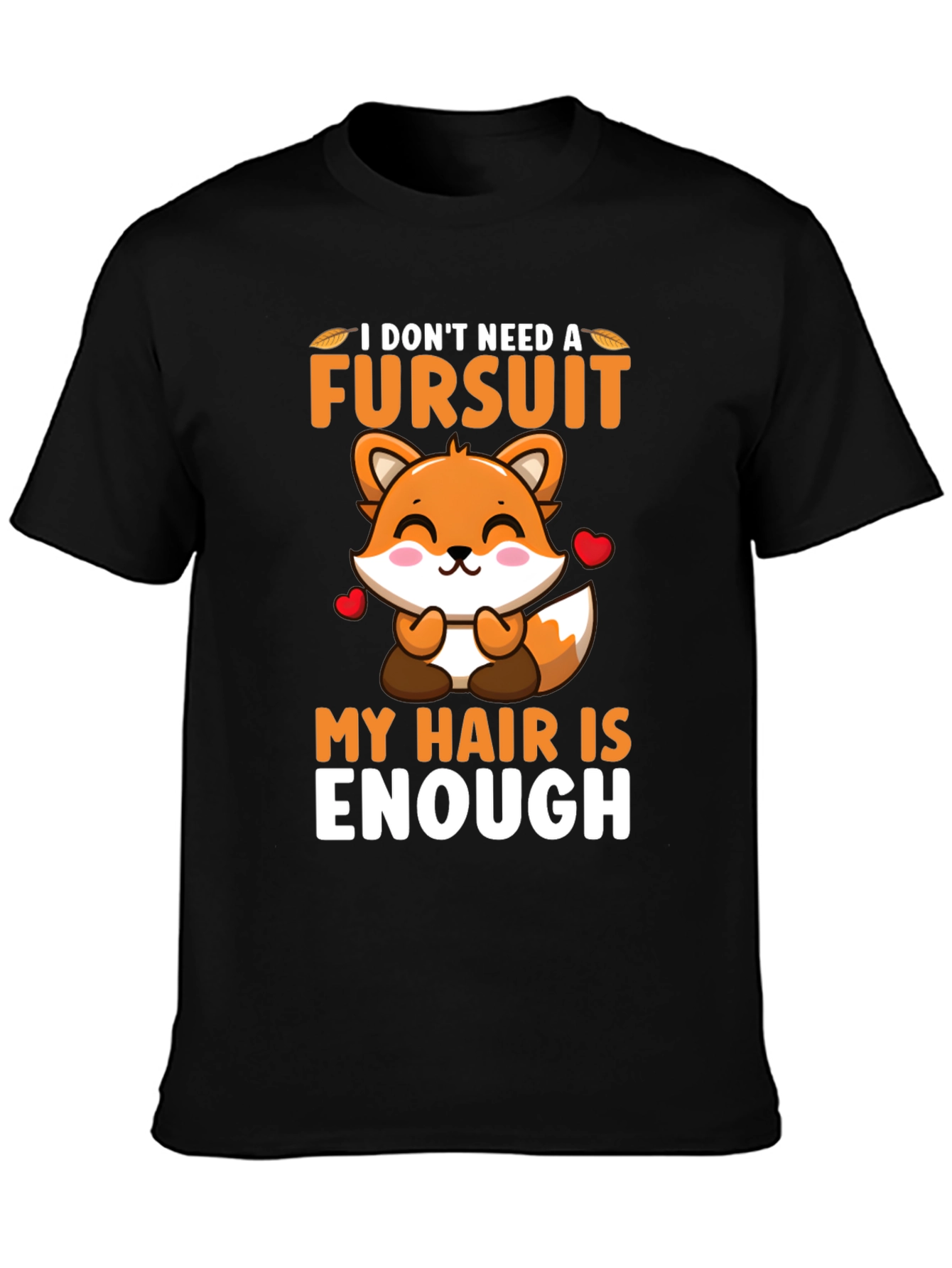 Funny Fursuit Graphic T-Shirt - Hair is Enough!