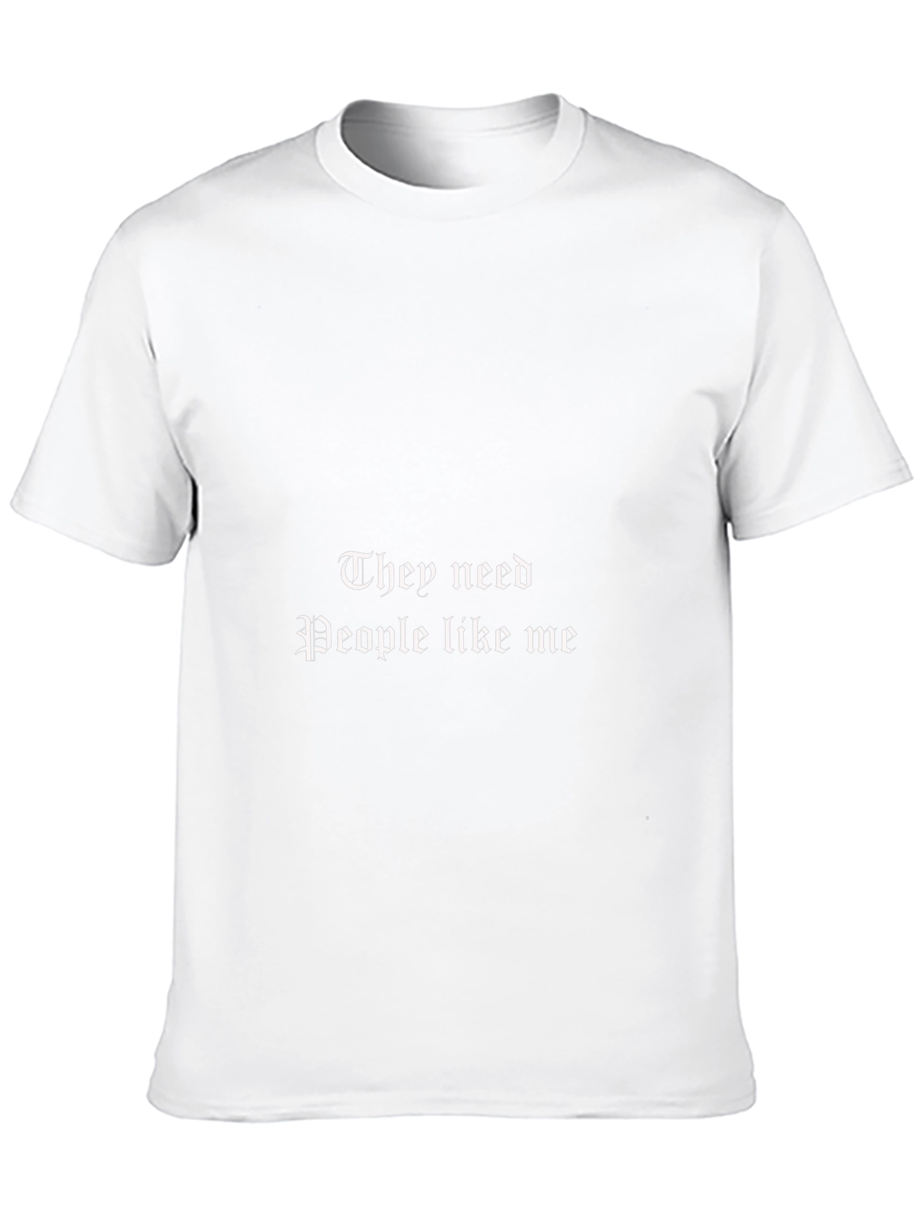 They Need People Like Me Black T-Shirt