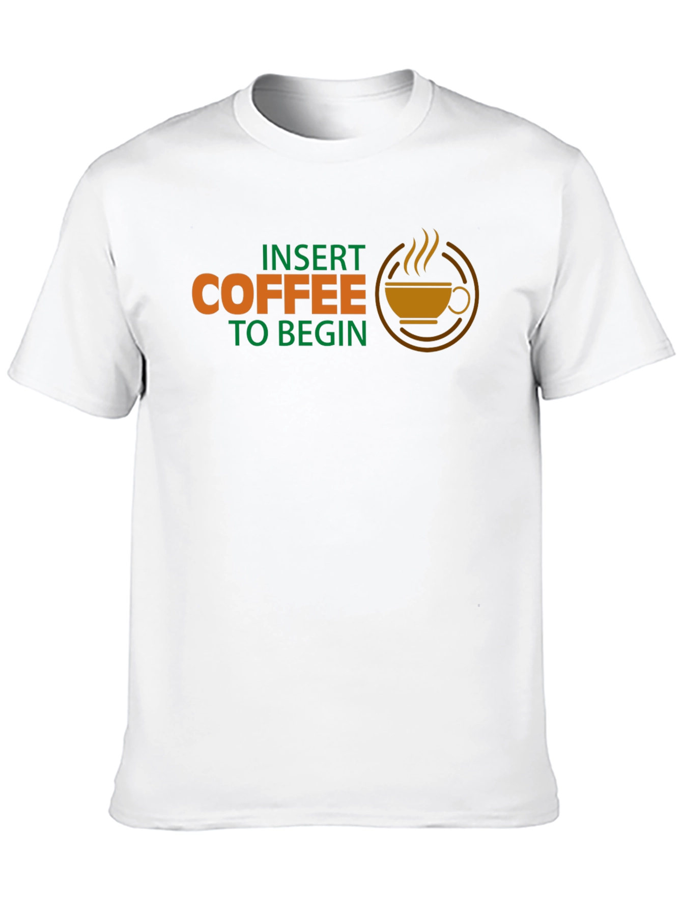 Insert Coffee To Begin T-Shirt - Novelty Graphic Tee