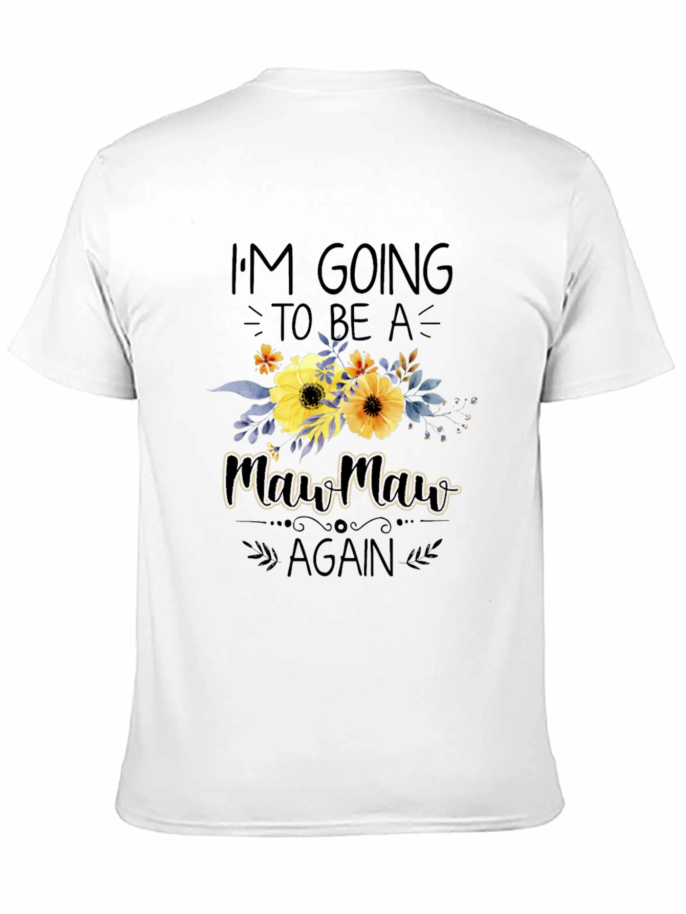Im Going to Be a Mawmaw Again T-Shirt