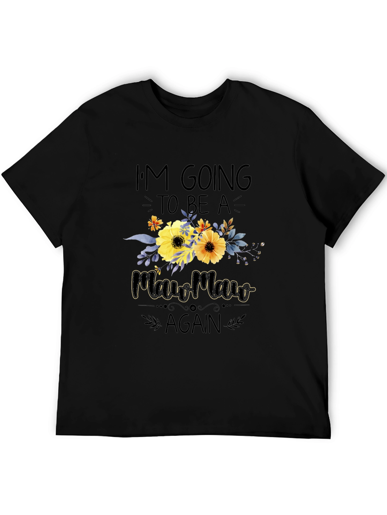 Im Going to Be a Mawmaw Again T-Shirt