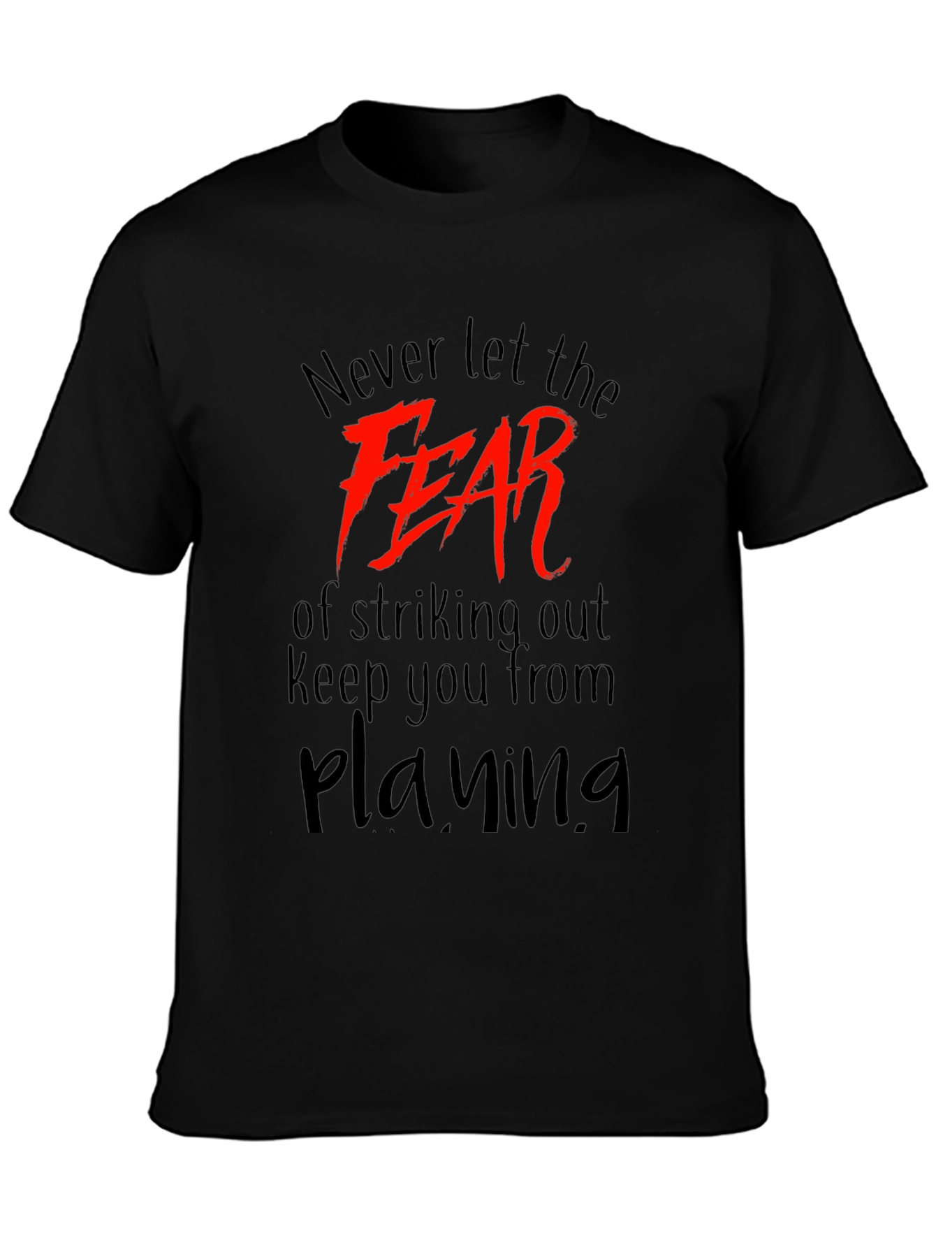 Motivational Fear T-Shirt