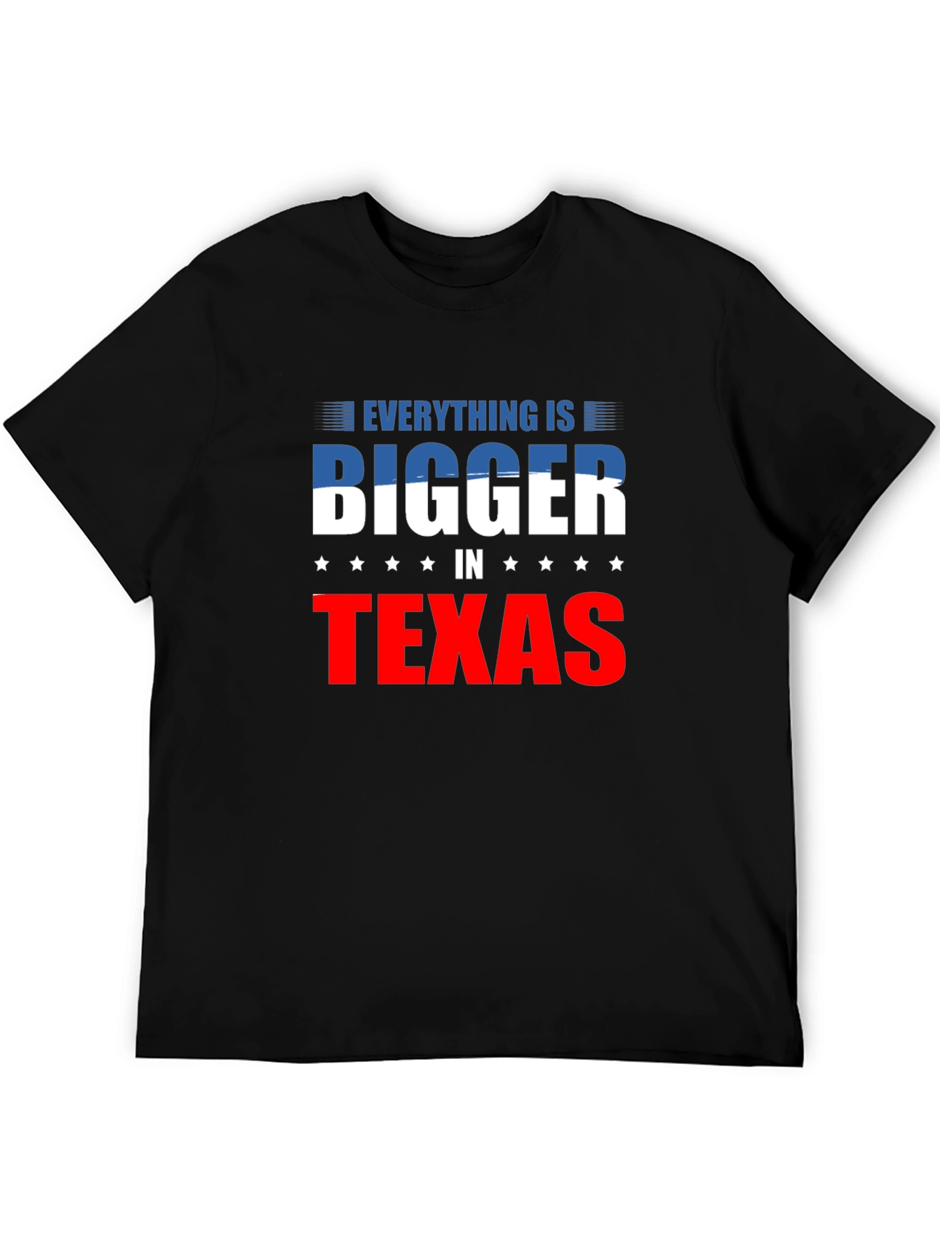 Everything is Bigger in Texas T-Shirt