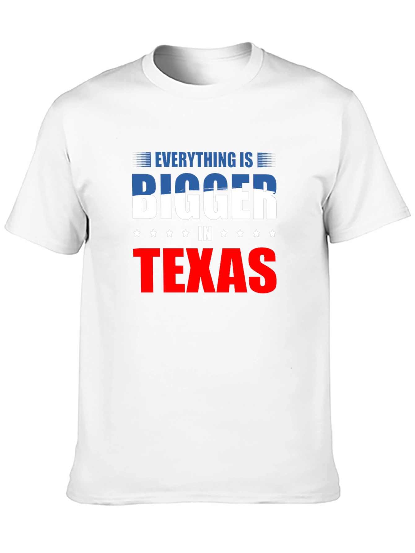 Everything is Bigger in Texas T-Shirt