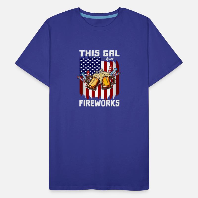 4th Of July This Gal Loves Fireworks USA Proud