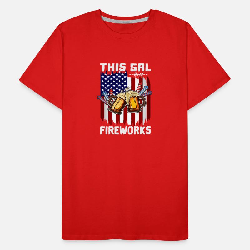 4th Of July This Gal Loves Fireworks USA Proud