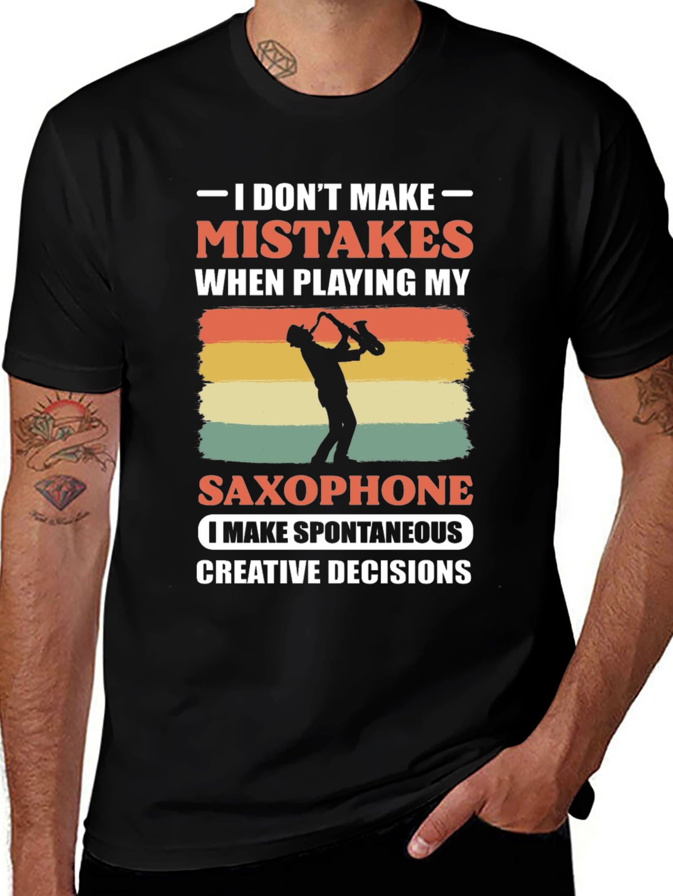 Saxophone Player T-Shirt: No Mistakes Just Decisions