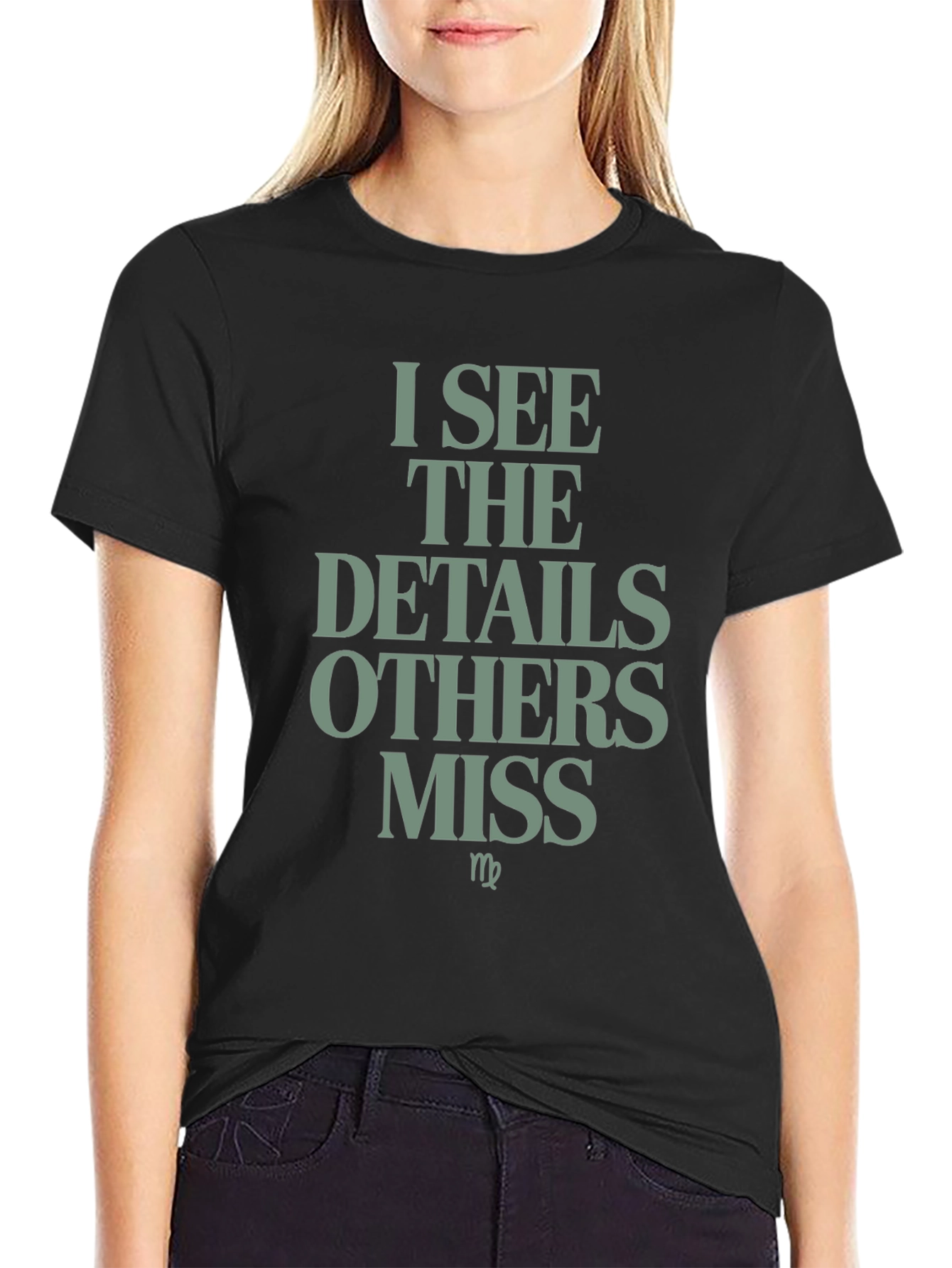 I See The Details Others Miss T-Shirt