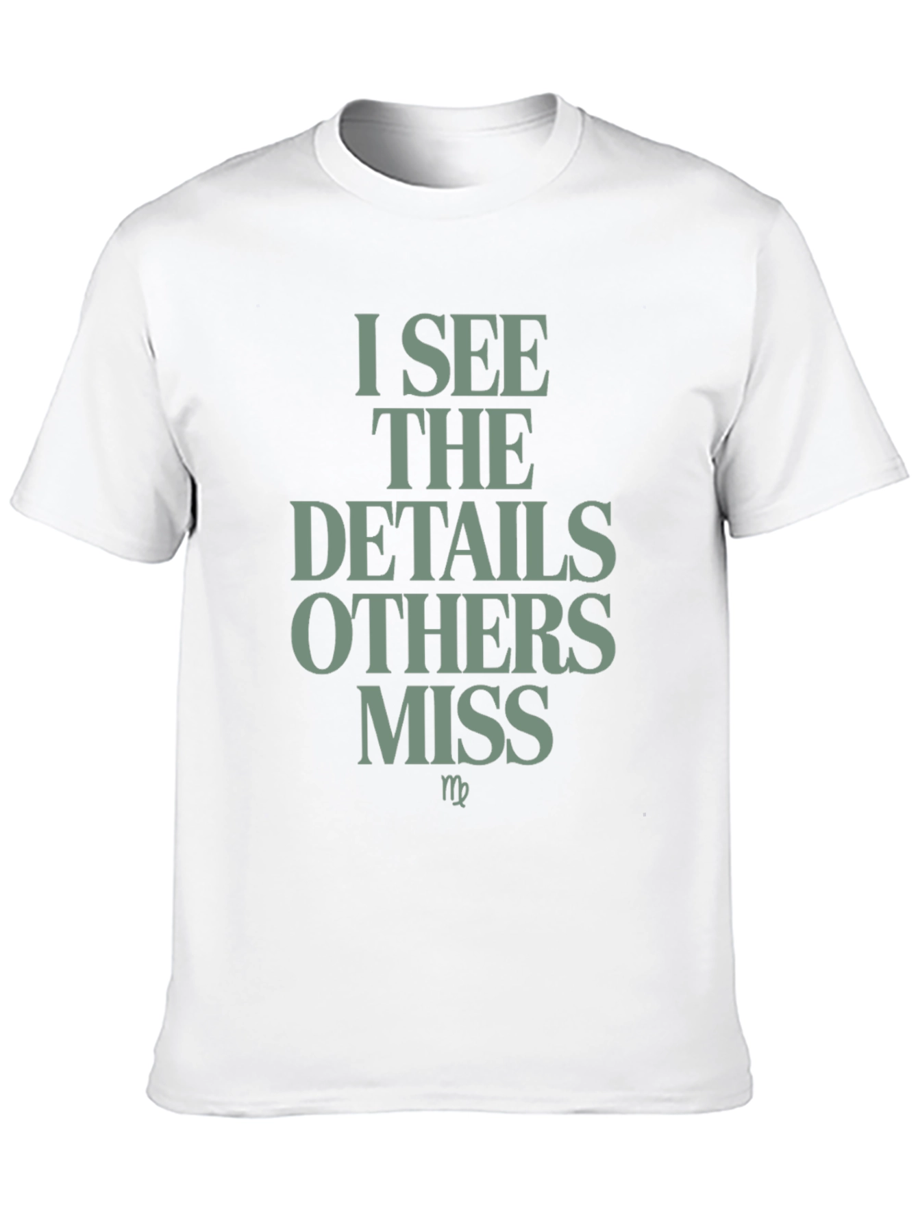 I See The Details Others Miss T-Shirt